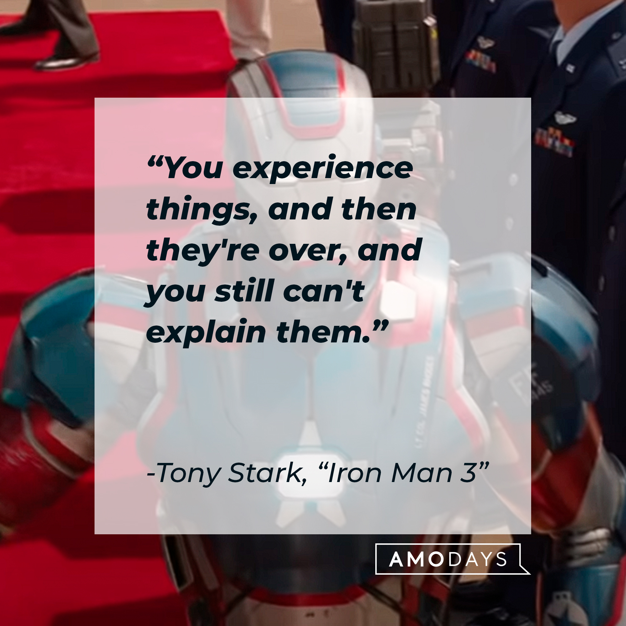 Tony Stark’s quote: "You experience things, and then they're over, and you still can't explain them." | Image: AmoDays
