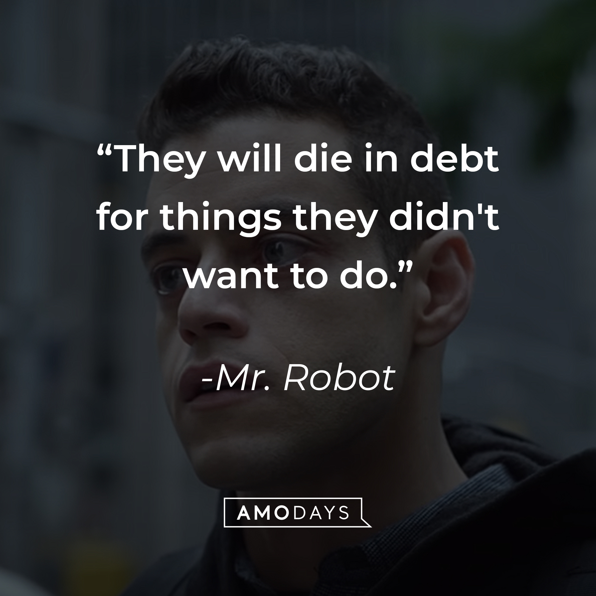 Mr. Robot's quote: "They will die in debt for things they didn't want to do." | Source: youtube.com/MrRobot