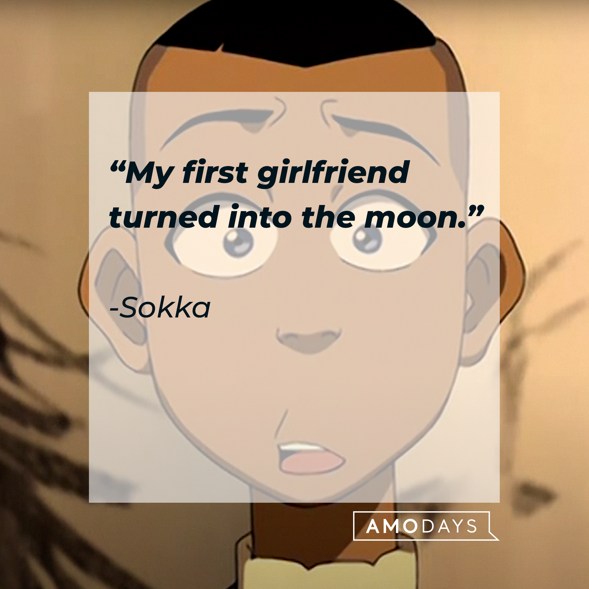 Sokka, with his quote:“My first girlfriend turned into the moon.” | Source: Youtube.com/TeamAvatar