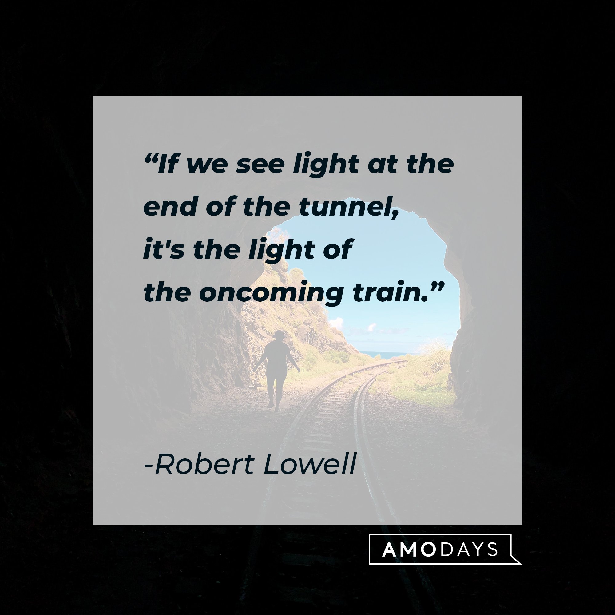 Light At The End Of The Tunnel Quotes To Keep That Glimmer Of Hope Alive