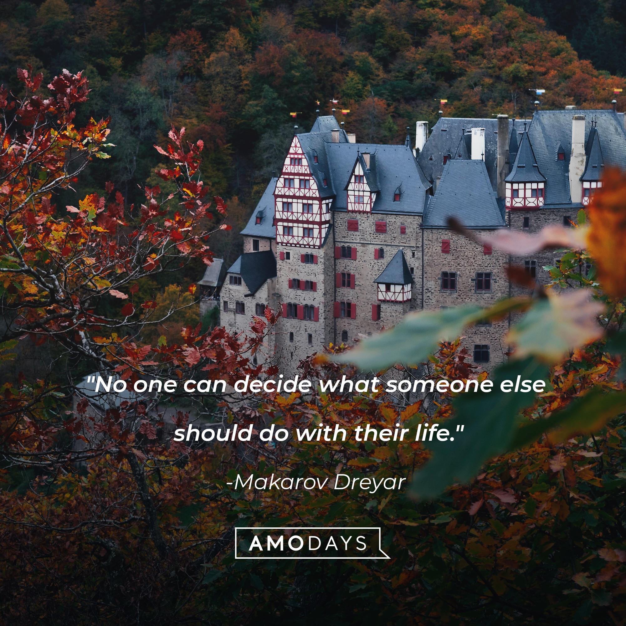 Makarov Dreyar's quote: "No one can decide what someone else should do with their life." | Image: Unsplash