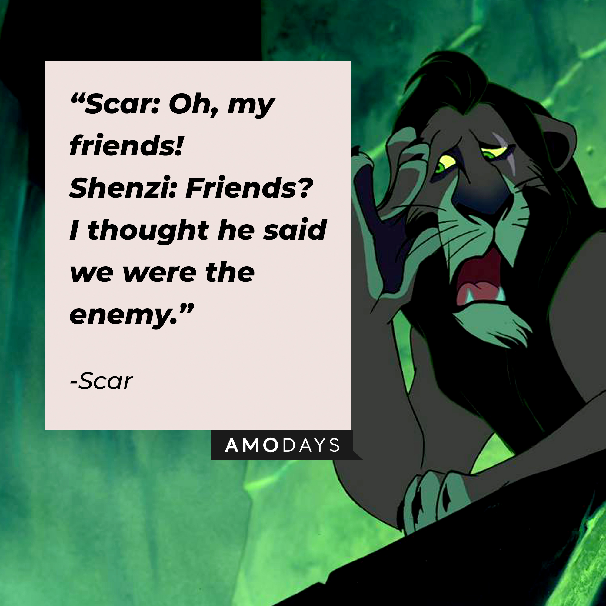 A photo of Scar with the quote, "Scar: Oh, my friends! Shenzi: Friends? I thought he said we were the enemy." | Source: Facebook/DisneyTheLionKing