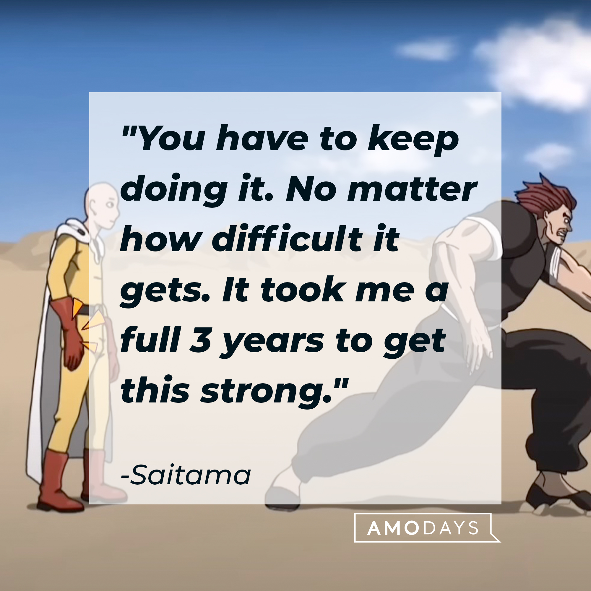 Saitama's quote: "You have to keep doing it. No matter how difficult it gets. It took me a full 3 years to get this strong." | Source: Facebook.com/OnePunchManMobileSEAEN