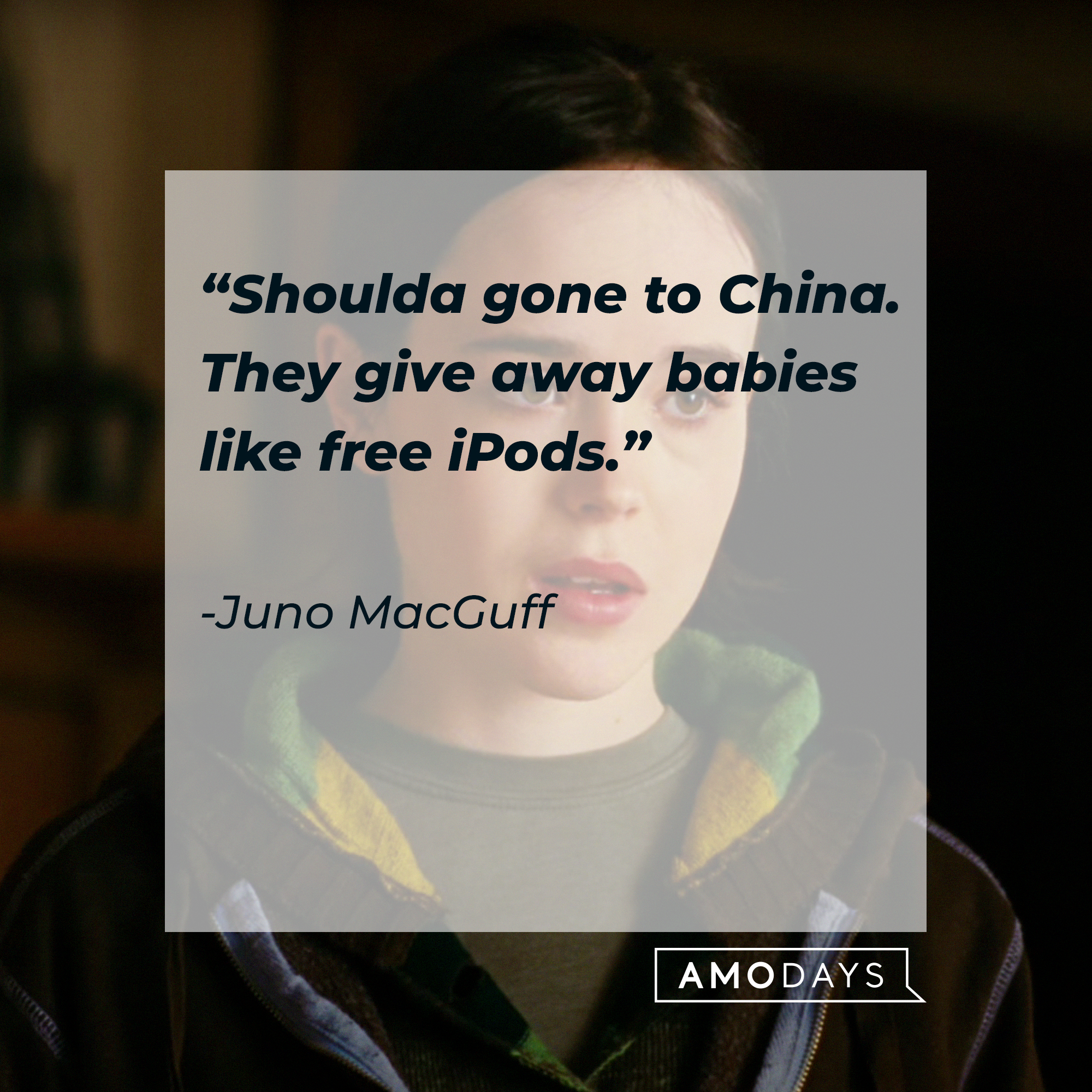 Juno MacGuff, with her quote: “Shoulda gone to China. They give away babies like free iPods.” | Source: Facebook.com/JunoTheMovie