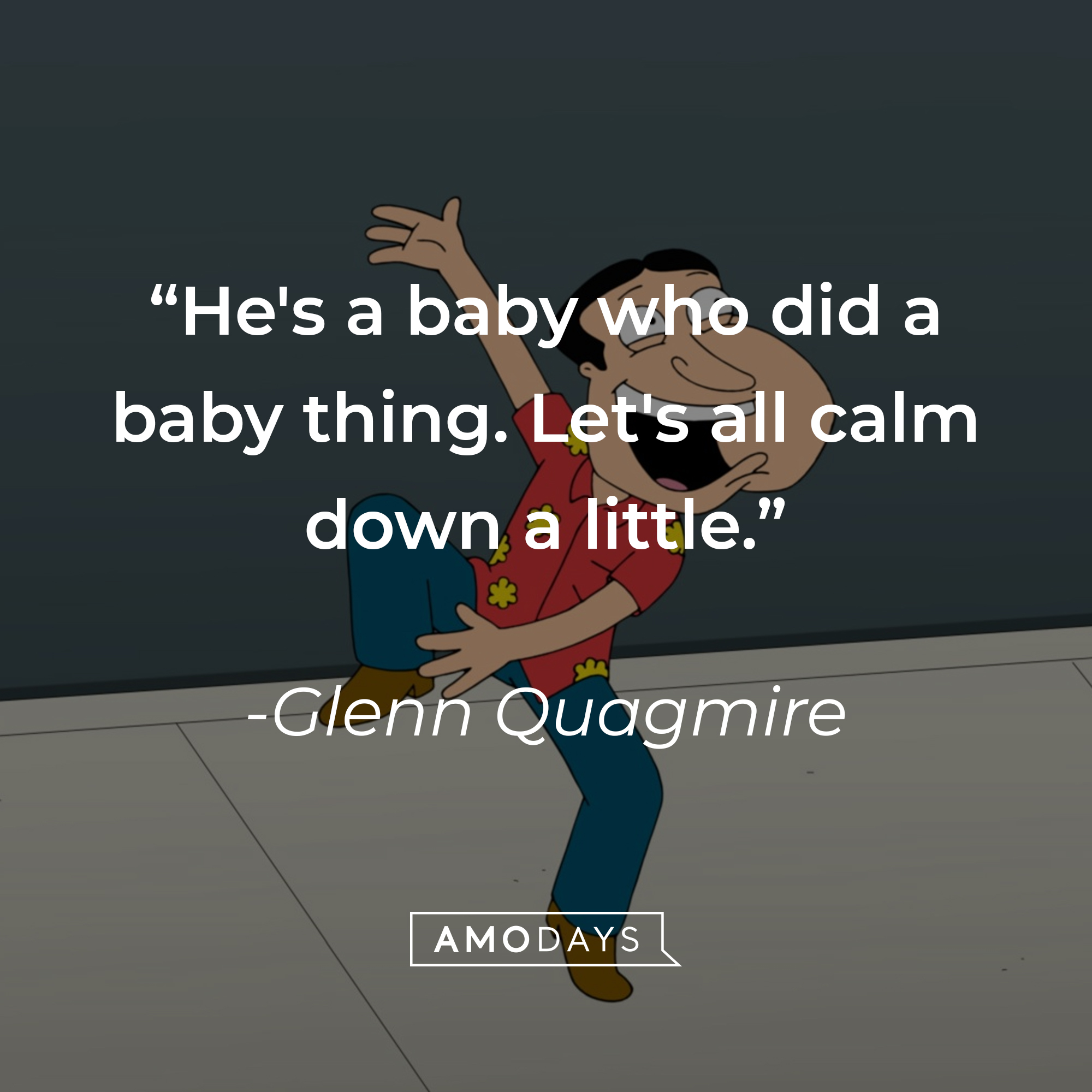 Glenn Quagmire with his quote: “He's a baby who did a baby thing. Let's all calm down a little.” | Source: facebook.com/FamilyGuy