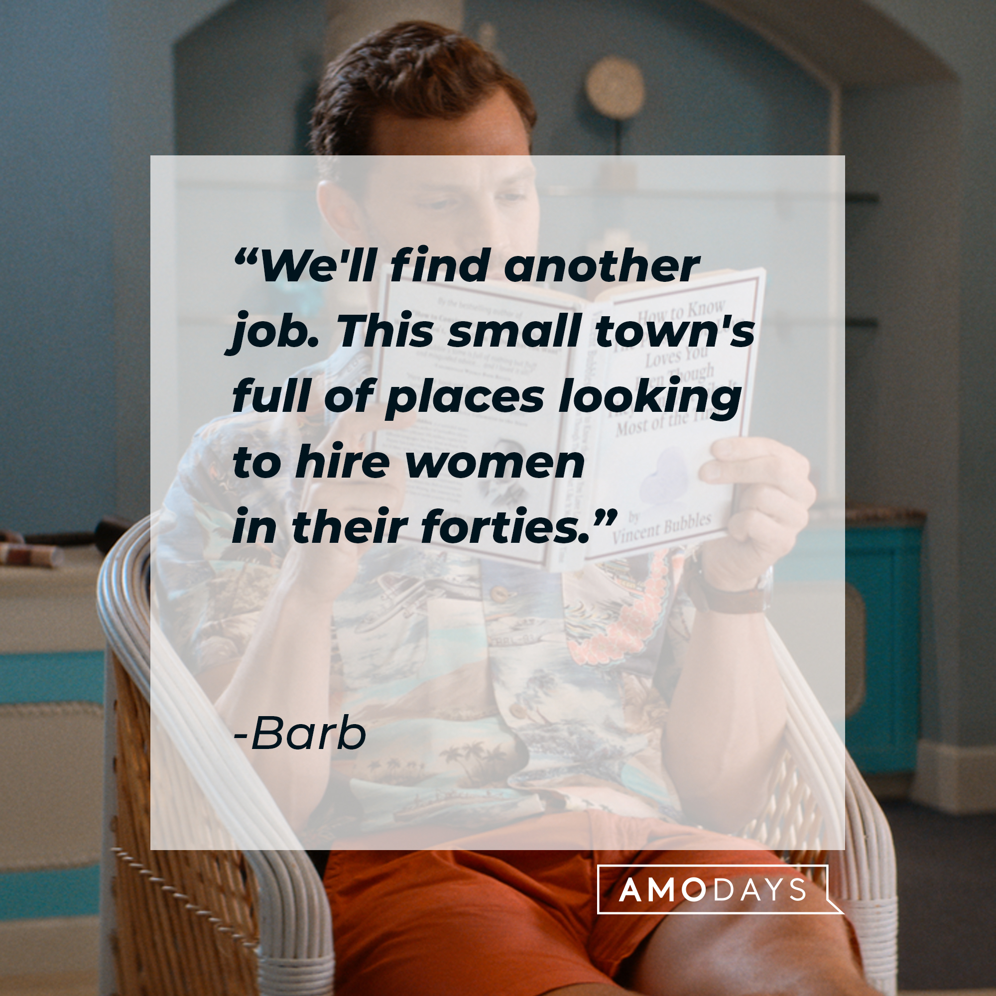 Barb's quote: "We'll find another job. This small town's full of places looking to hire women in their forties." | Source: facebook.com/BarbAndStar
