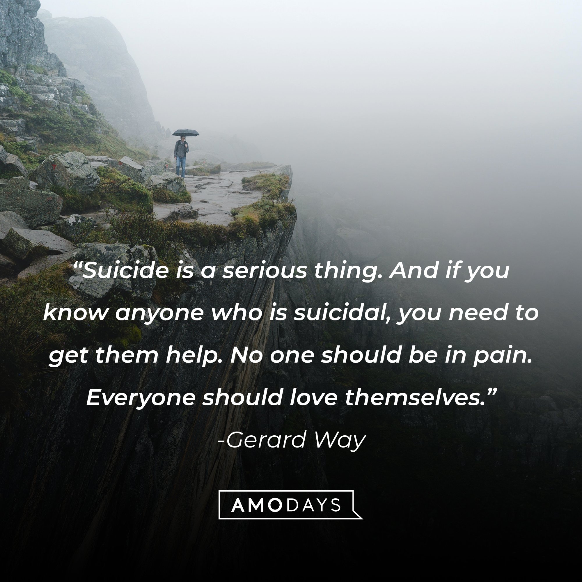 Gerard Way's quote: “Suicide is a serious thing. And if you know anyone who is suicidal, you need to get them help. No one should be in pain. Everyone should love themselves.” | Image: AmoDays