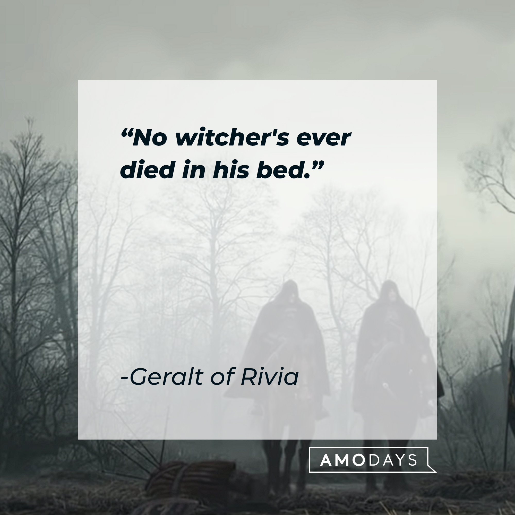 Geralt of Rivia from the video game with his quote: “No witcher's ever died in his bed."  | Source: youtube.com/thewitcher
