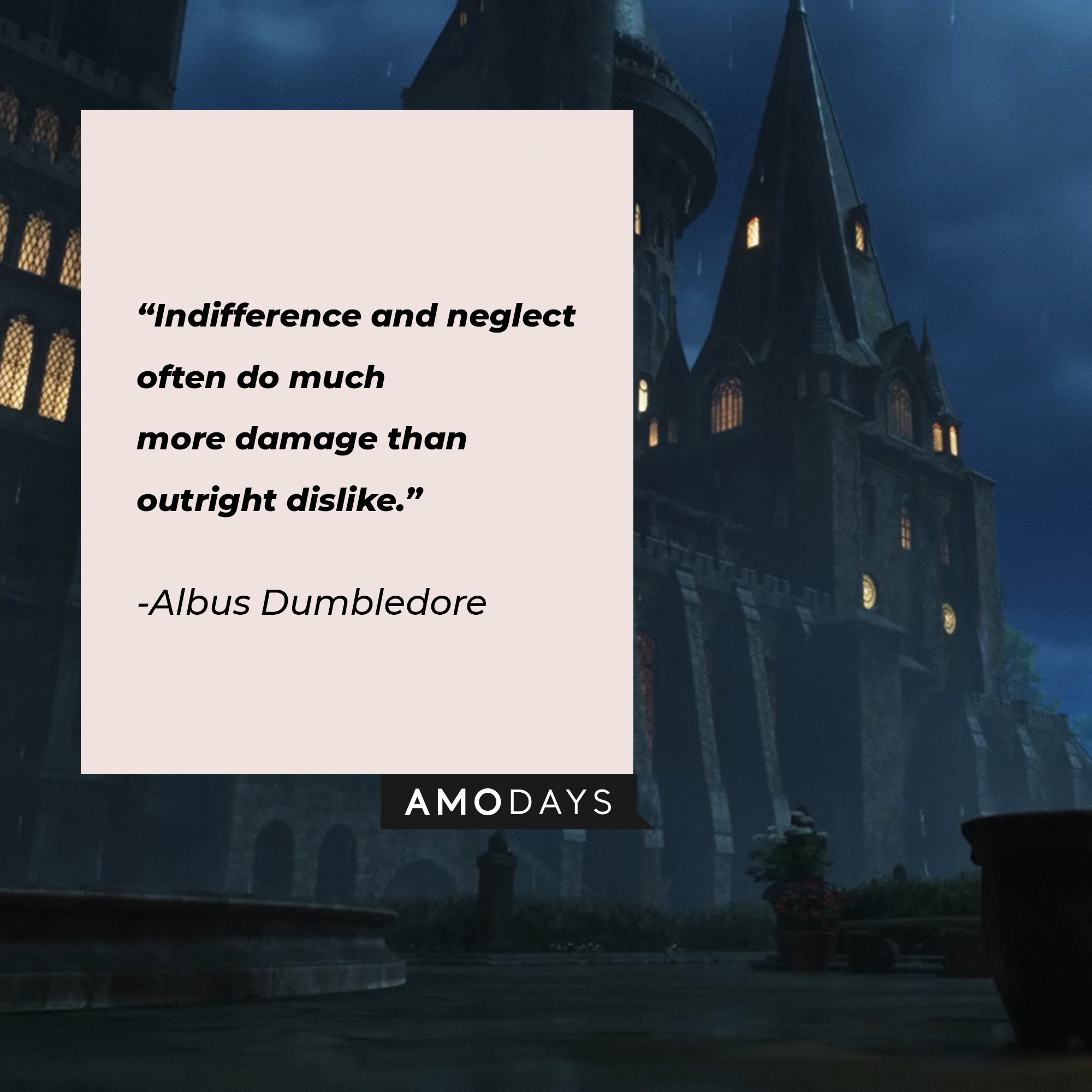 Albus Dumbledore's quote: "Indifference and neglect often do much more damage than outright dislike." | Source: Youtube.com/HogwartsLegacy