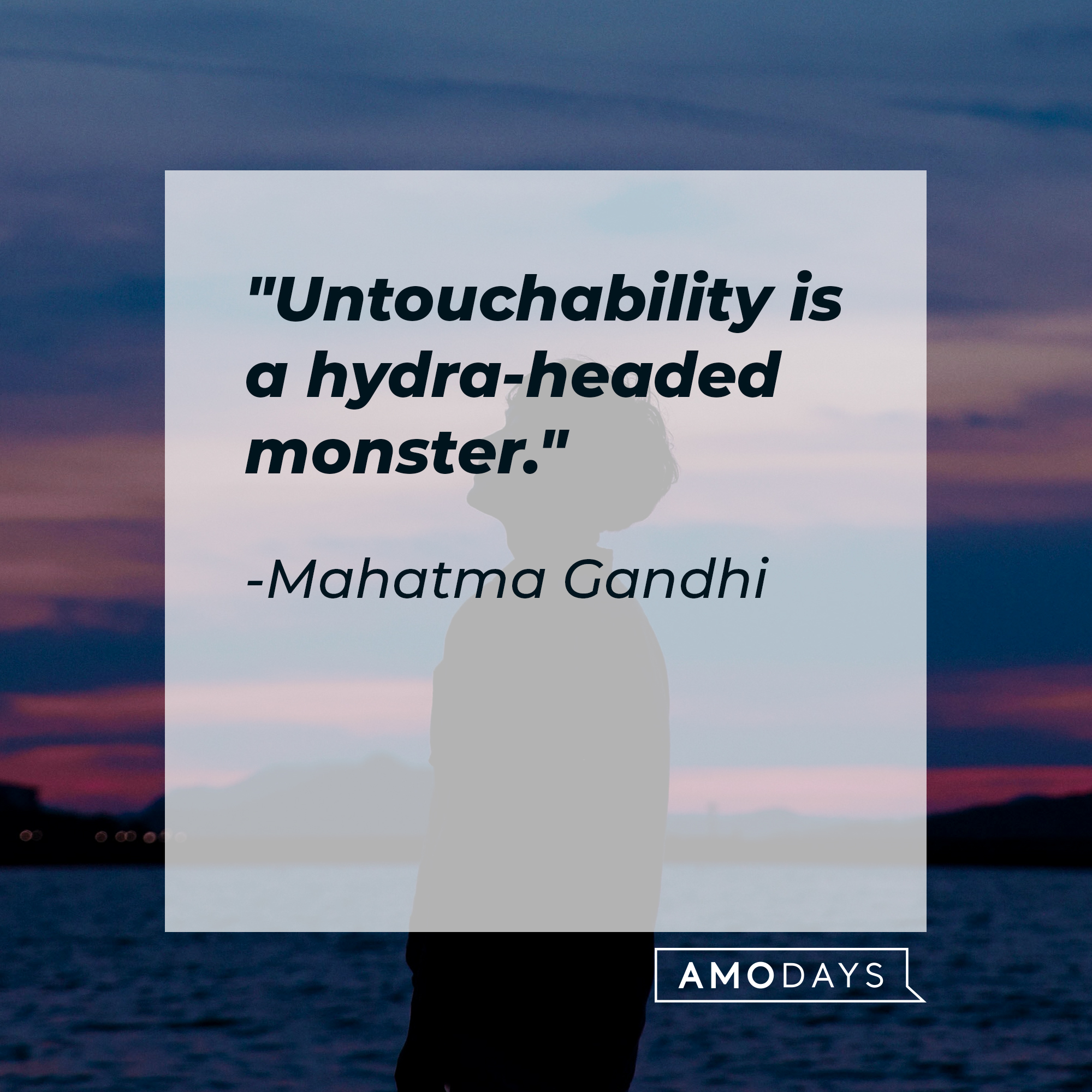 Mahatma Gandhi's quote: "Untouchability is a hydra-headed monster." | Source: Unsplash