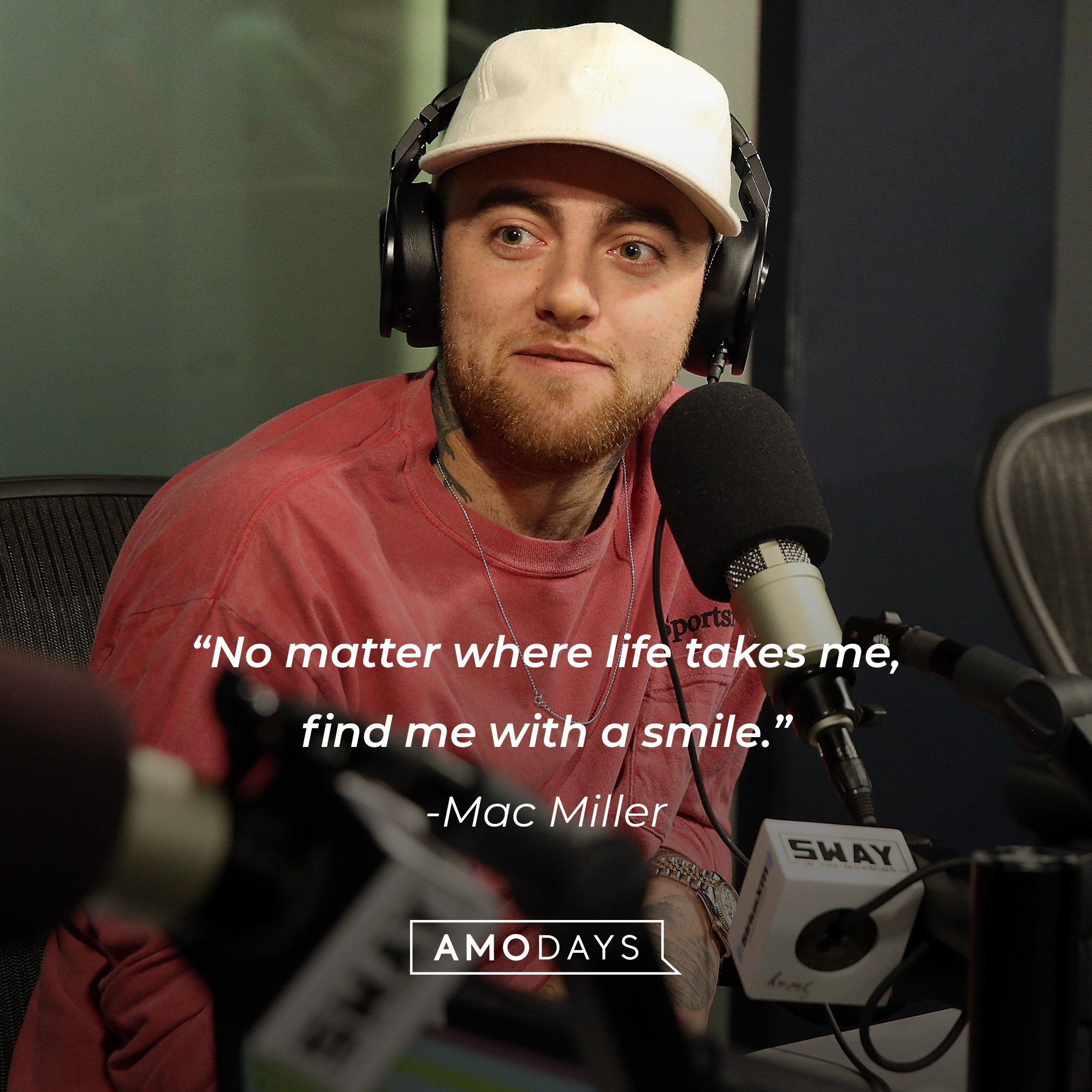 Mac Miller’s quote: “No matter where life takes me, find me with a smile.”  │Image: AmoDays