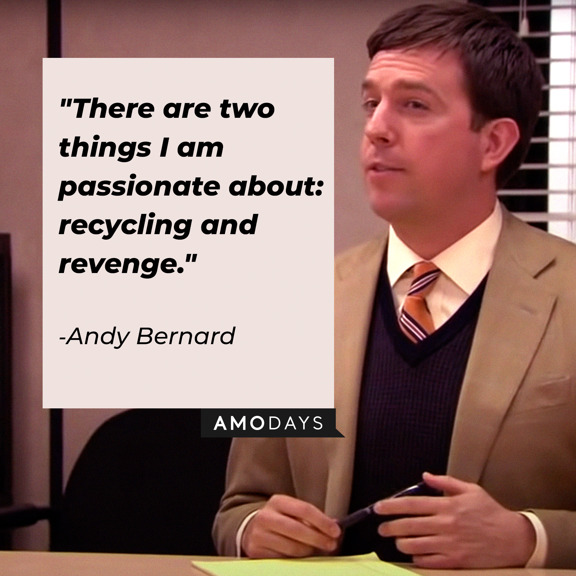 Andy Bernard, with his quote: “There are two things I am passionate about: recycling and revenge.”│ Source: youtube.com/TheOffice