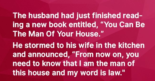 Husband reads new book and tells wife 'his word is the law'