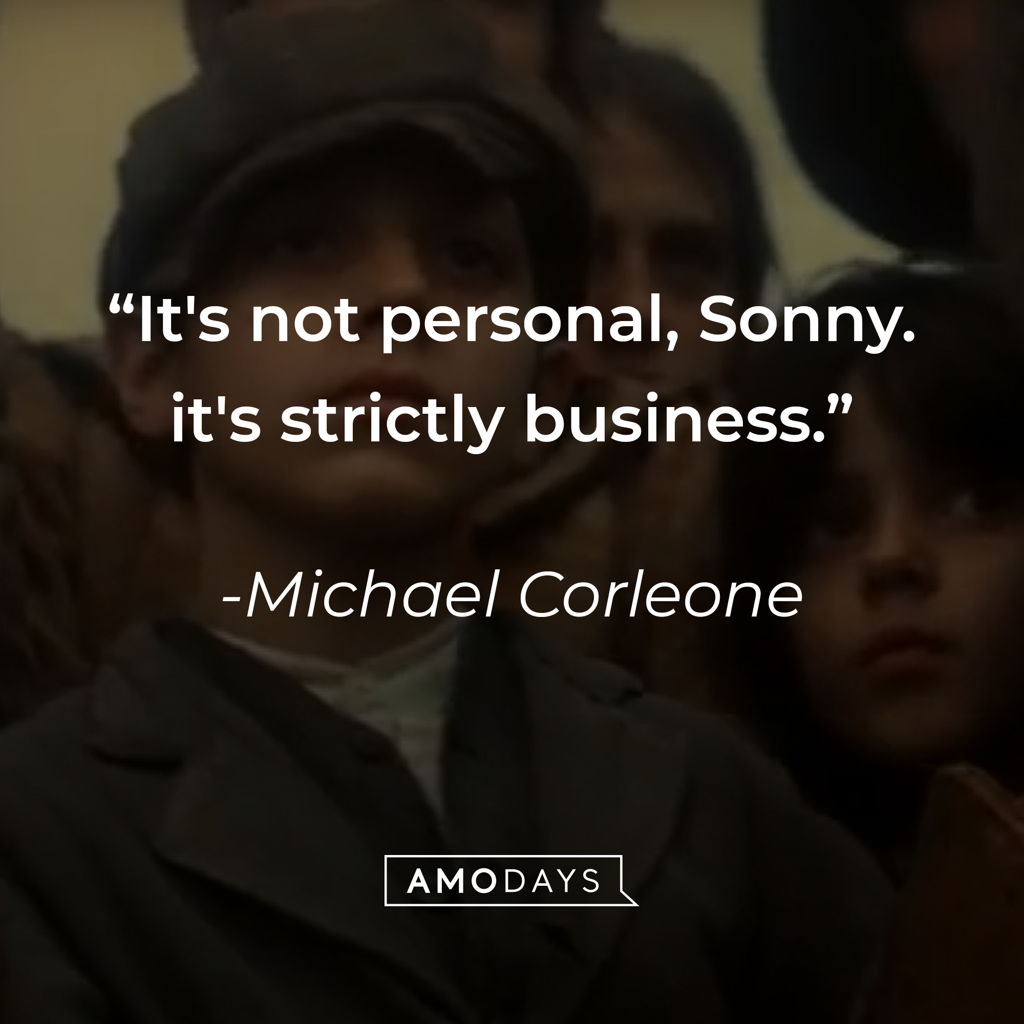 A photo of from "The Godfather II" with the quote, "It's not personal, Sonny. it's strictly business." | Source/YouTube/paramountmovies