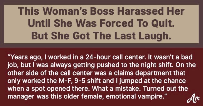 Woman’s Boss Harassed Her Until She was Forced to Quit Her Job