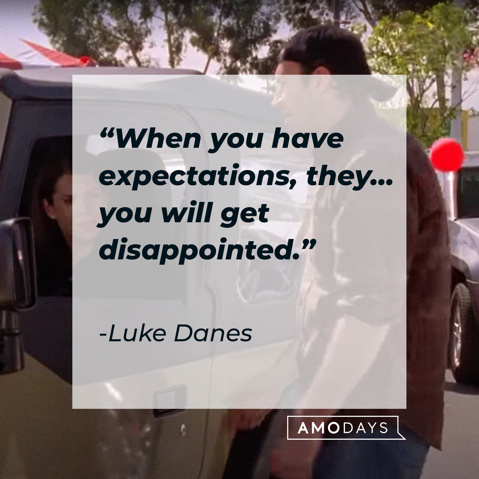 Luke Danes, with his quote: “When you have expectations, they… you will get disappointed.” |Source: facebook.com/GilmoreGirls