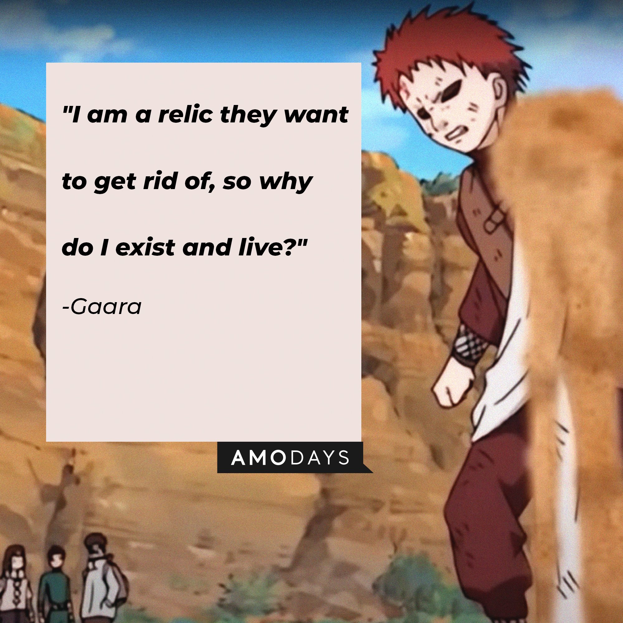 Gaara’s quote: "I am a relic they want to get rid of, so why do I exist and live?" | Image: AmoDays