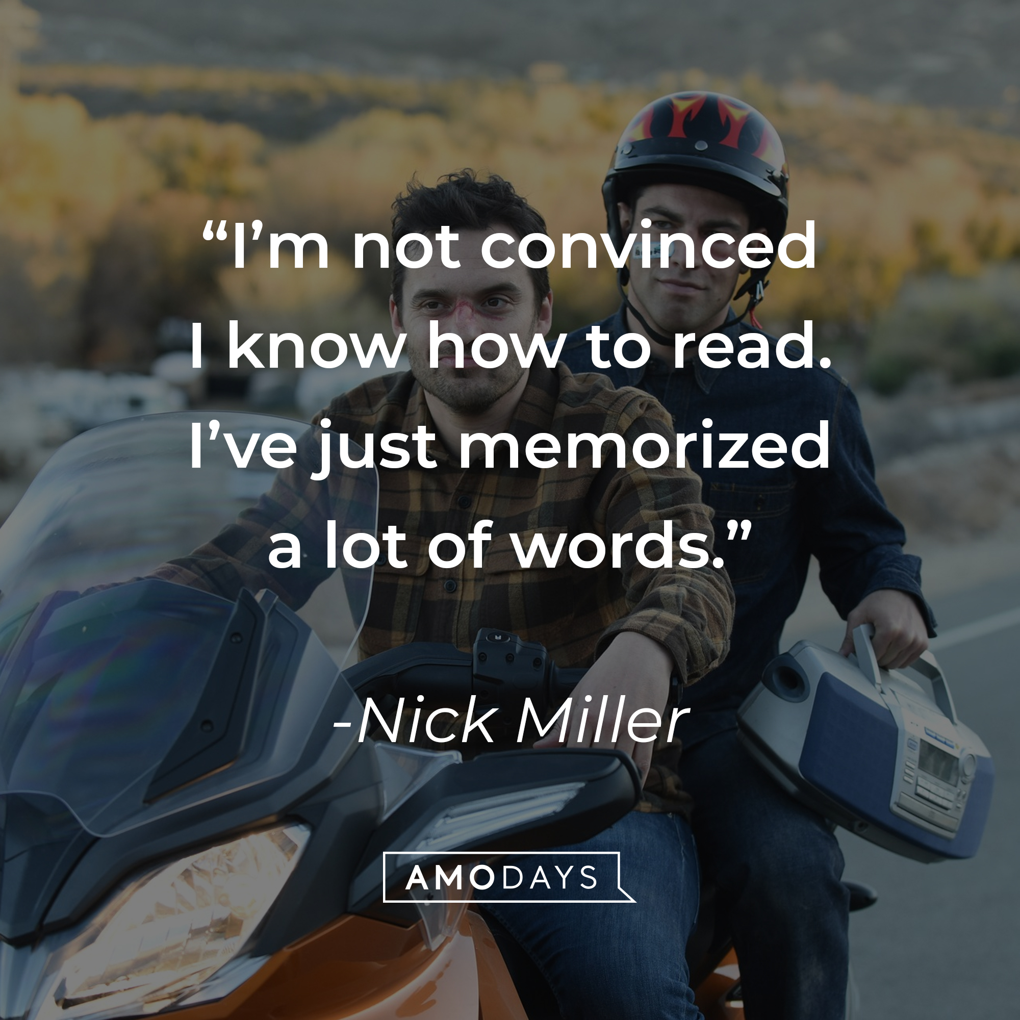 Nick Miller and Schmidt with Miller’s quote: “I’m not convinced I know how to read. I’ve just memorized a lot of words.”  | Source: facebook.com/OfficialNewGirl