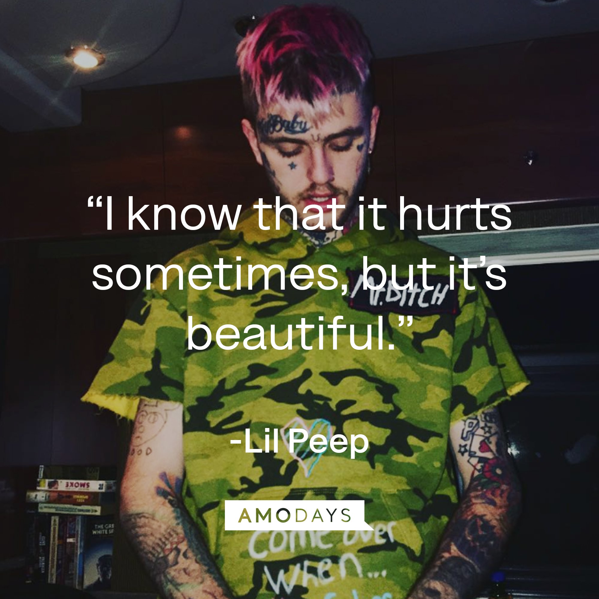 Lil Peep's quote: “I know that it hurts sometimes, but it’s beautiful.” | Image: AmoDays