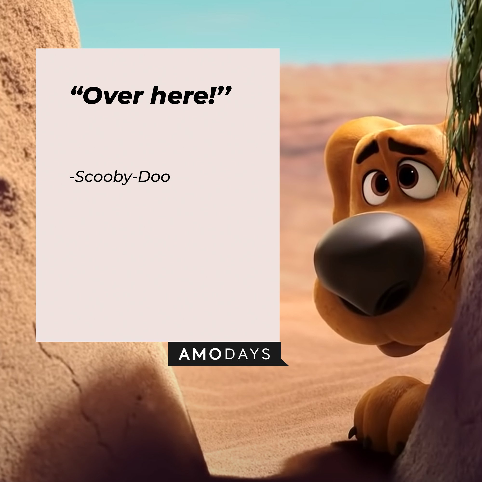 Scooby-Doo: “Over here!” | Image: AmoDays