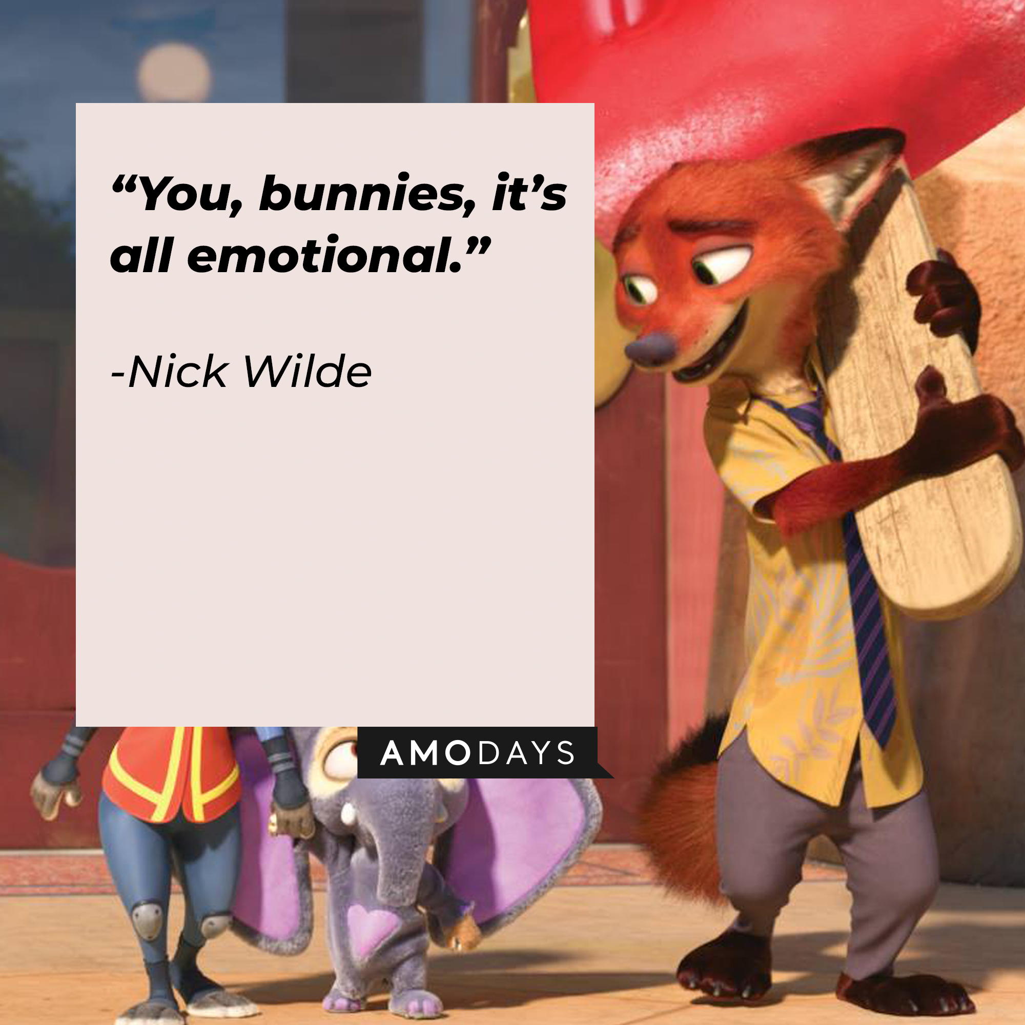 Nick Wilde, with his quote: “You, bunnies, it’s all emotional.” | Source: facebook.com/DisneyZootopia