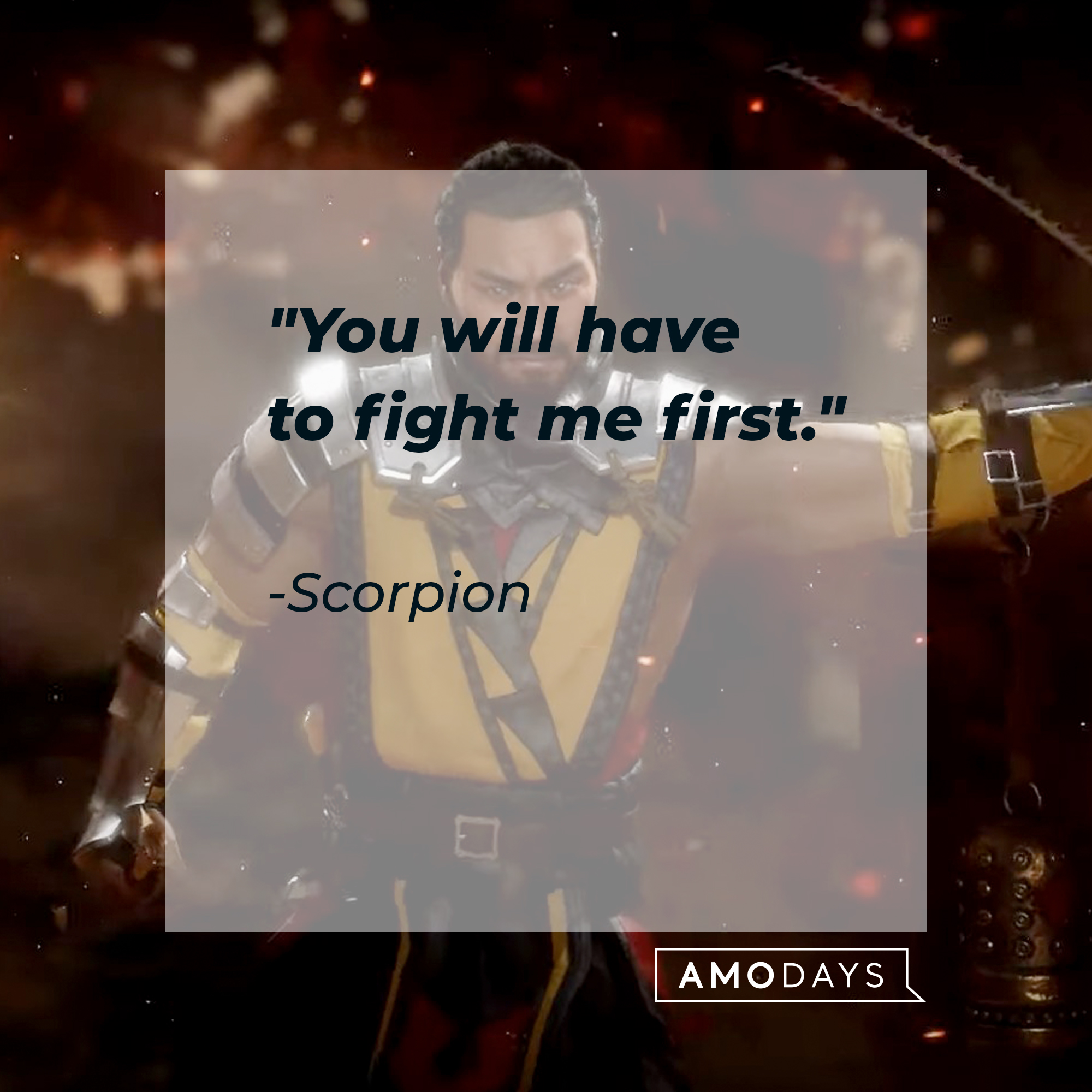 An image of Scorpion with his quote: "You will have to fight me first." | Source: facebook.com/MortalKombatUK