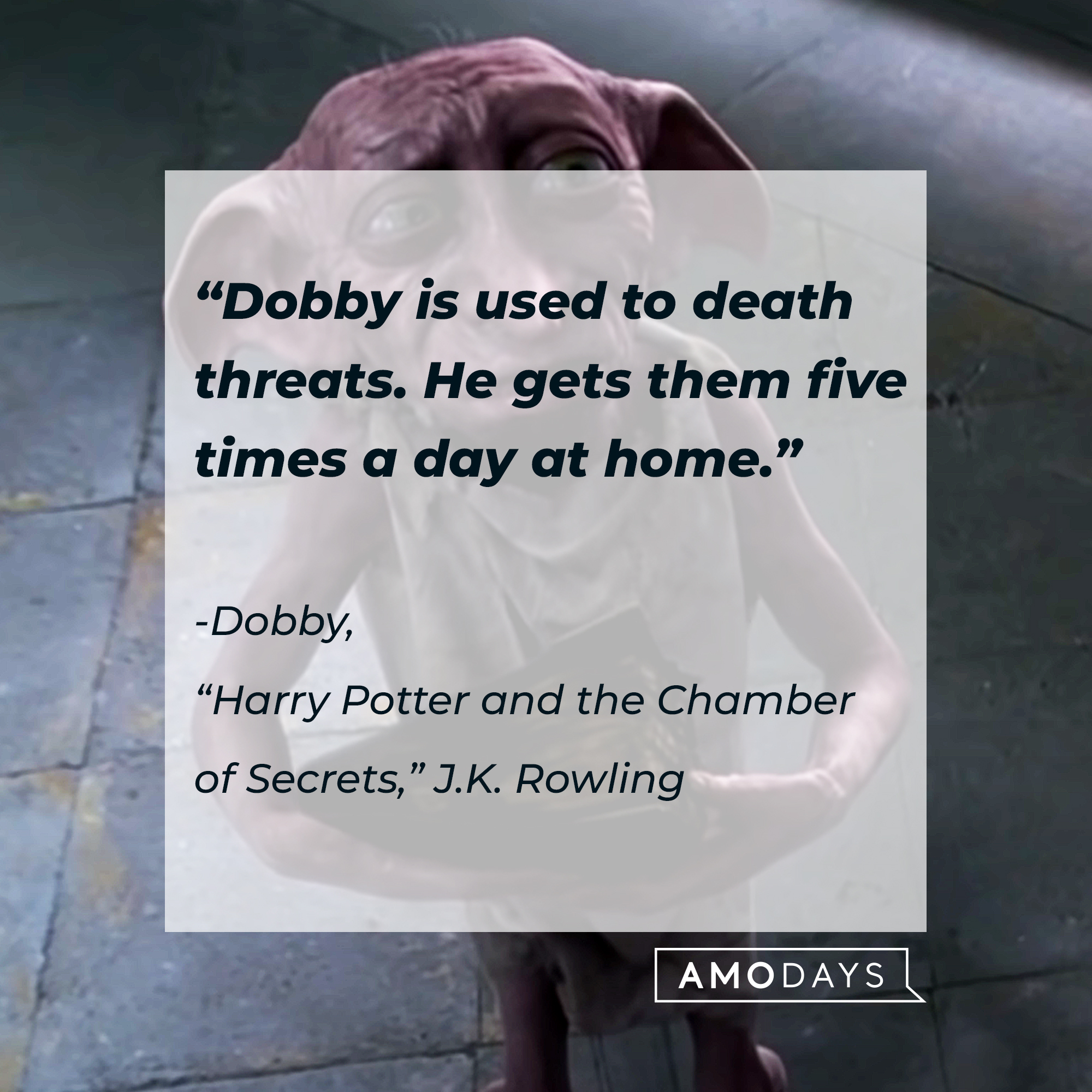 An image of Dobby with his quote: “Dobby is used to death threats. He gets them five times a day at home.” | Source: Youtube.com/harrypotter