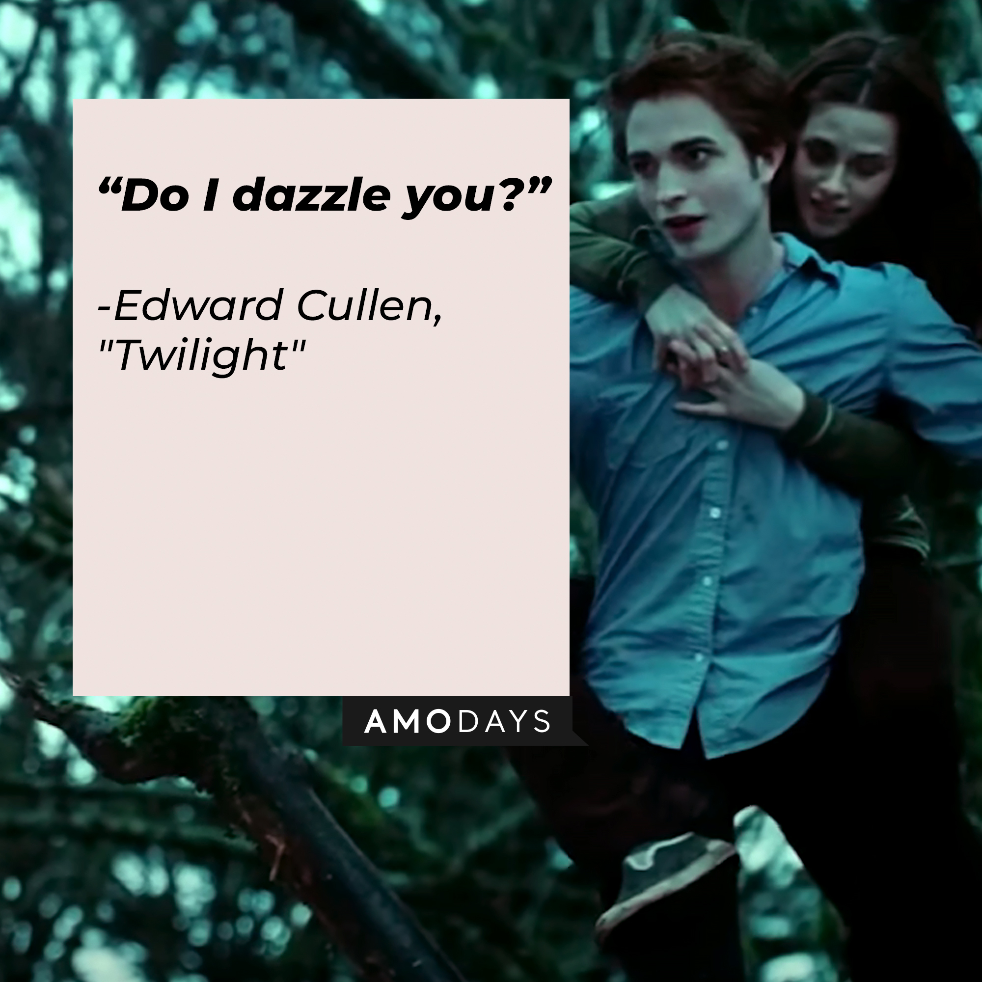 Edward Cullen with his quote: “Do I dazzle you?” | Source: Facebook.com/twilight