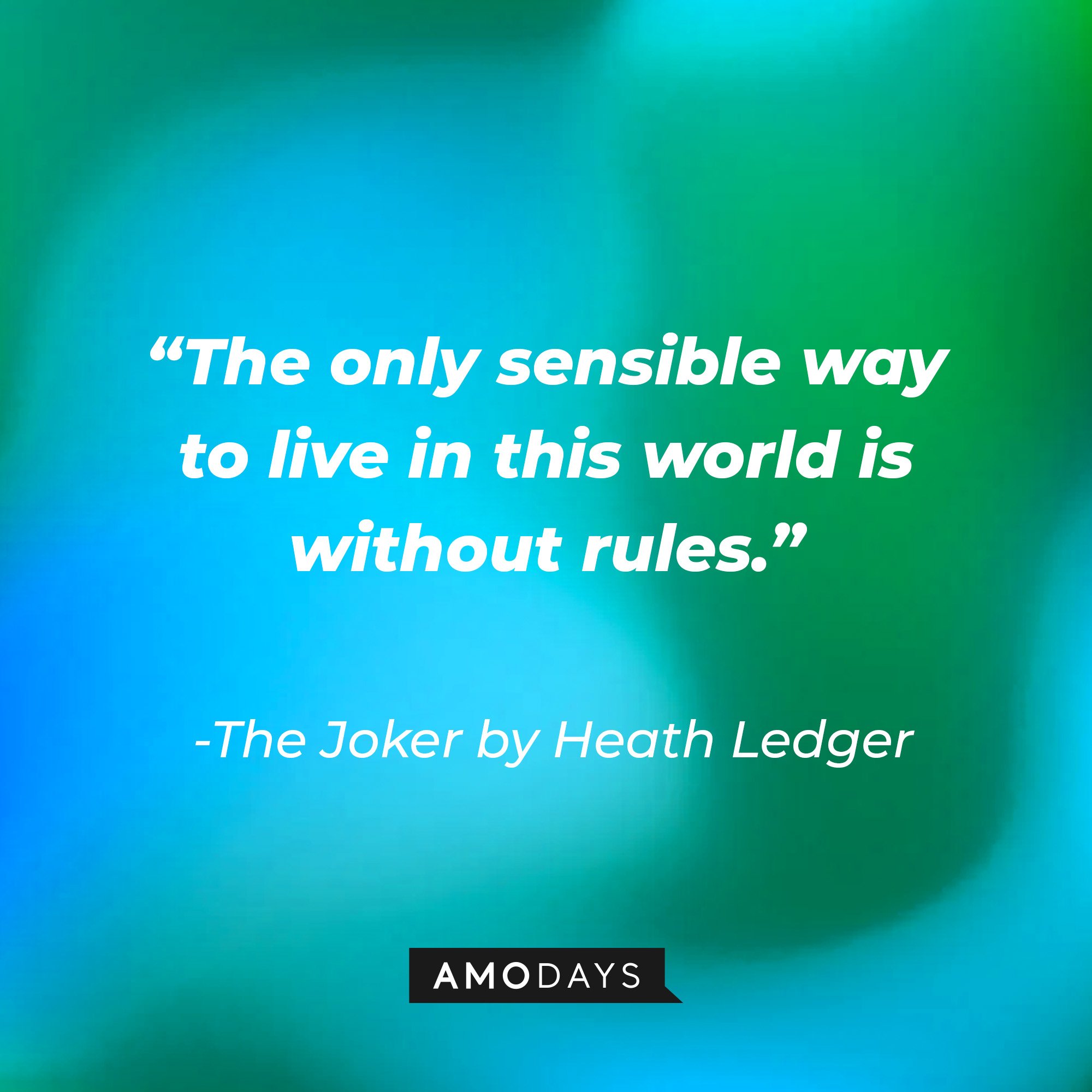 The Joker in Christopher Nolan’s “The Dark Night” quote: “The only sensible way to live is without rules.” | Image: Amodays