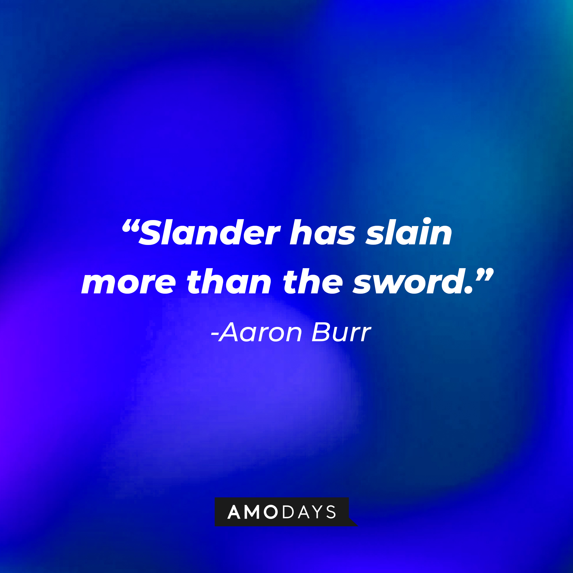 31 Aaron Burr Quotes — Alexander Hamilton’s Last Opponent