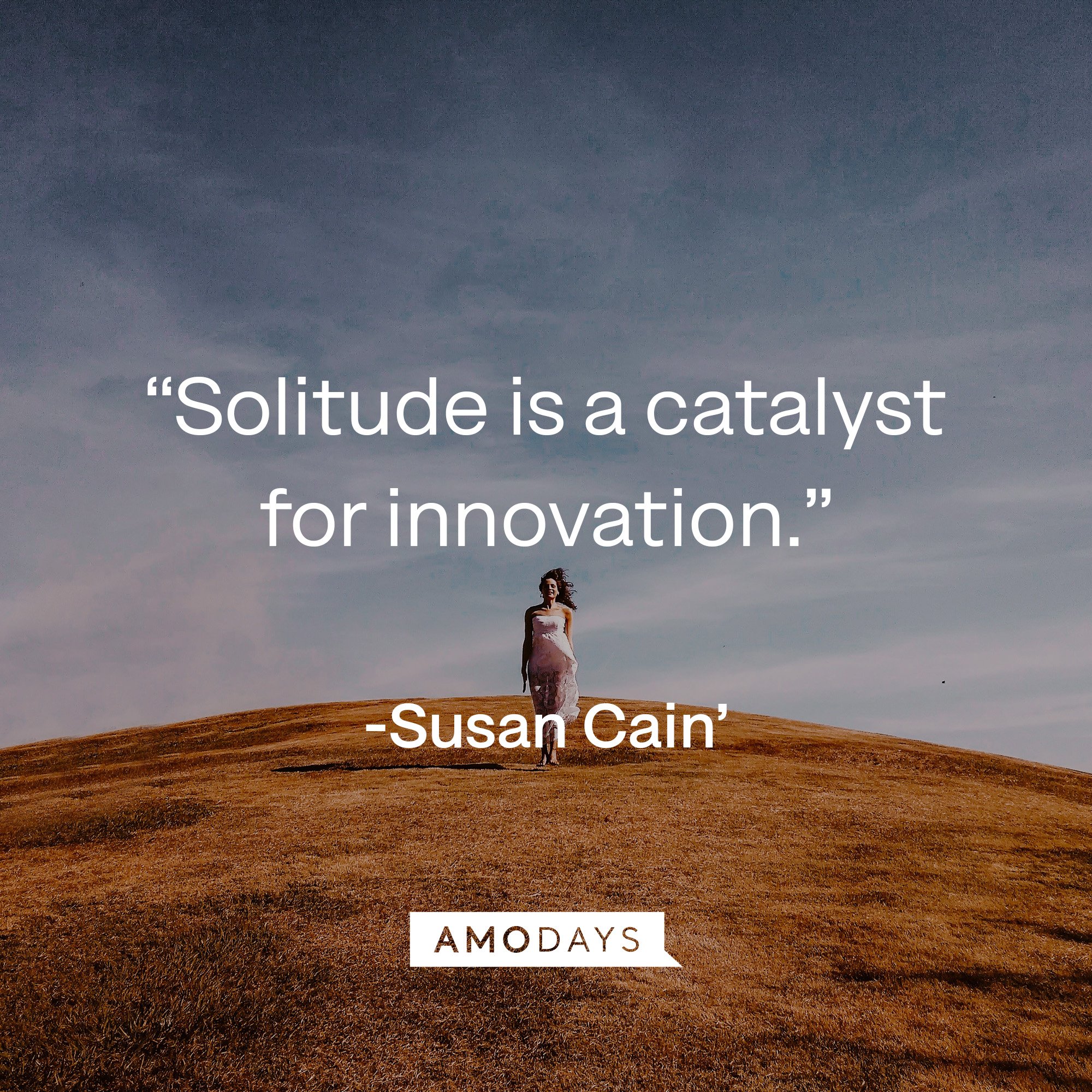 Susan Cain’s quote: Solitude is a catalyst for innovation.” | Image: Amodays