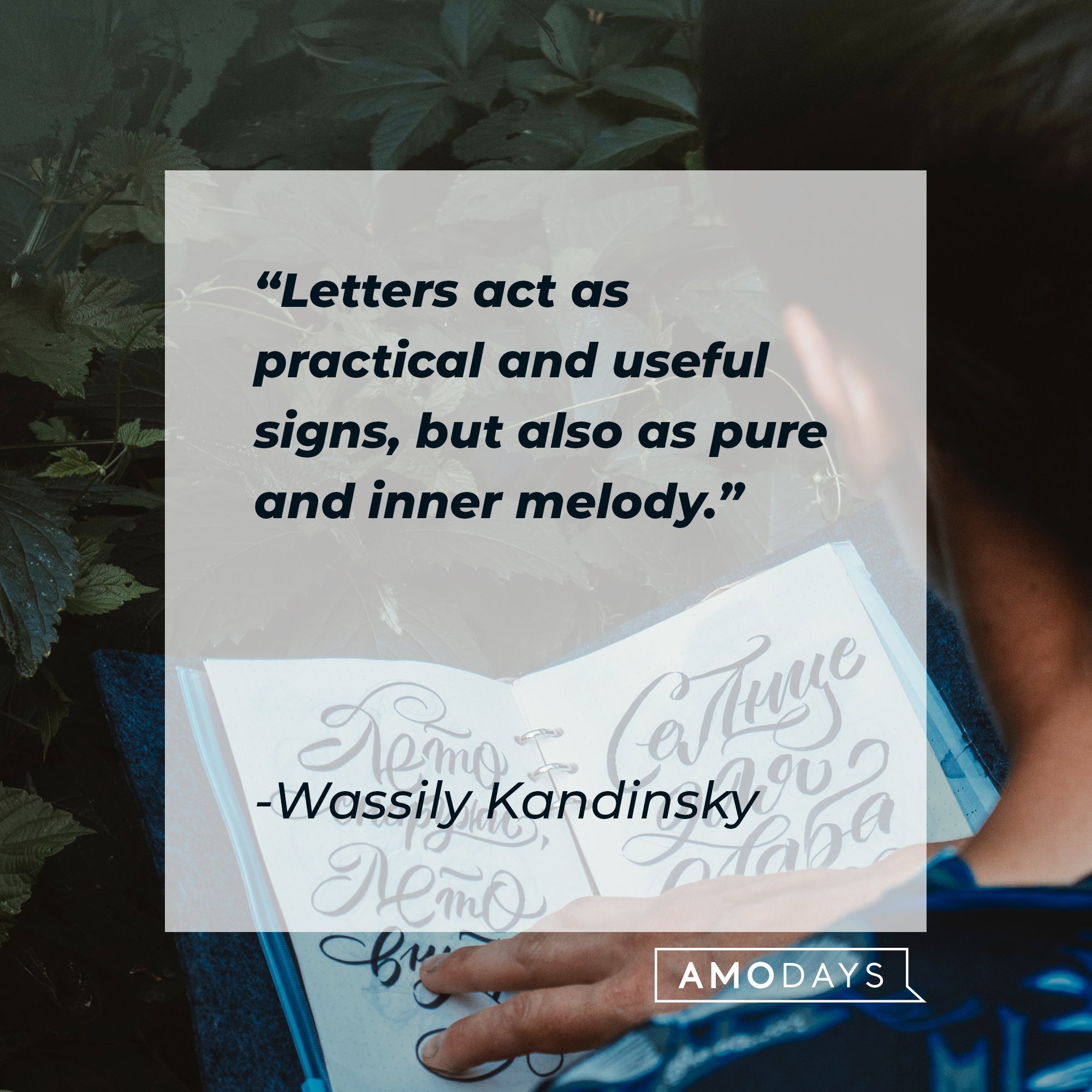 Wassily Kandinsky’s quote: "Letters act as practical and useful signs, but also as pure and inner melody." | Image: AmoDays