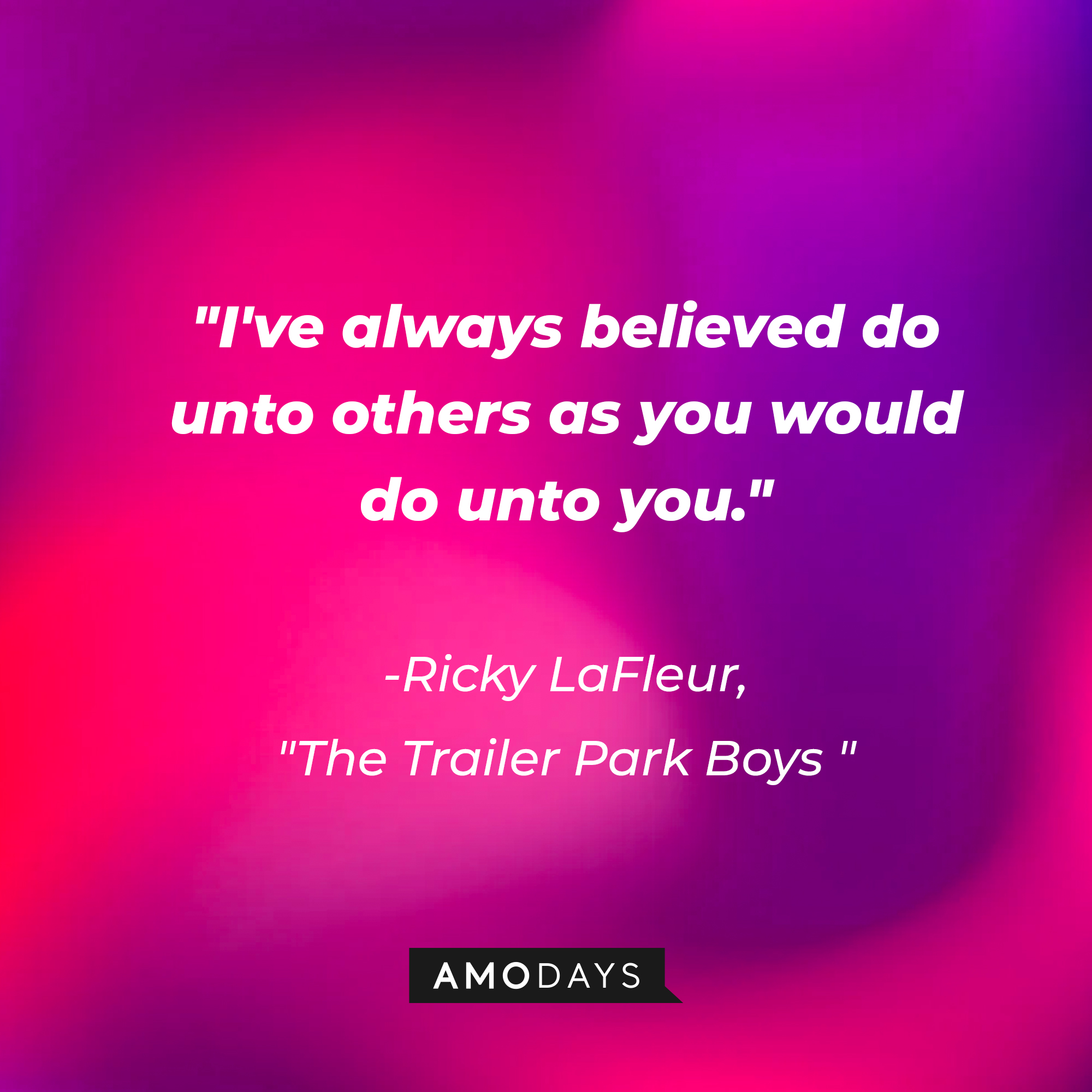 Ricky LaFleur with his quote: "I've always believed do unto others as you would do unto you." | Source: AmoDays