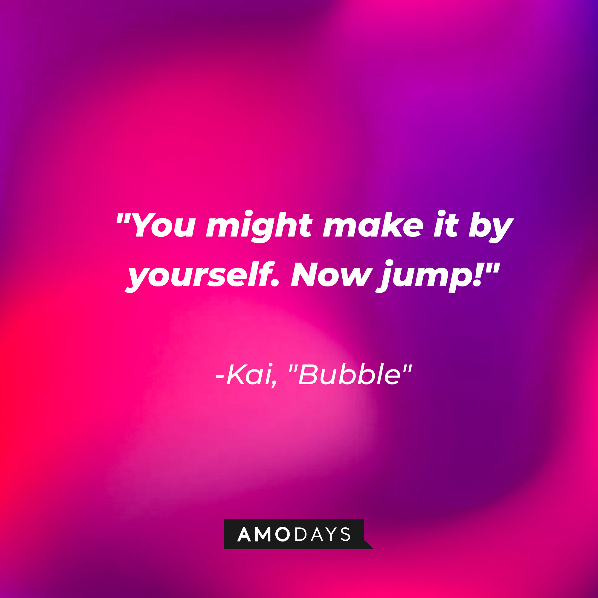 Usagi's quote on "Bubble:" "You might make it by yourself. Now jump!" | Source: AmoDays