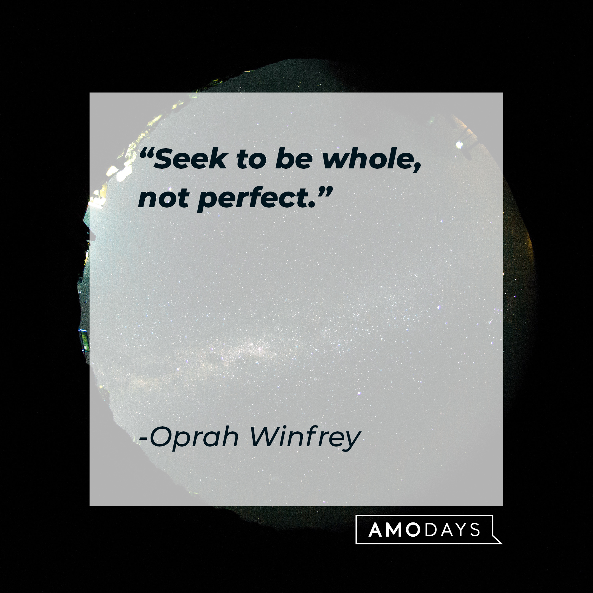 Oprah Winfrey's quote: "Seek to be whole, not perfect." | Image: Unsplash