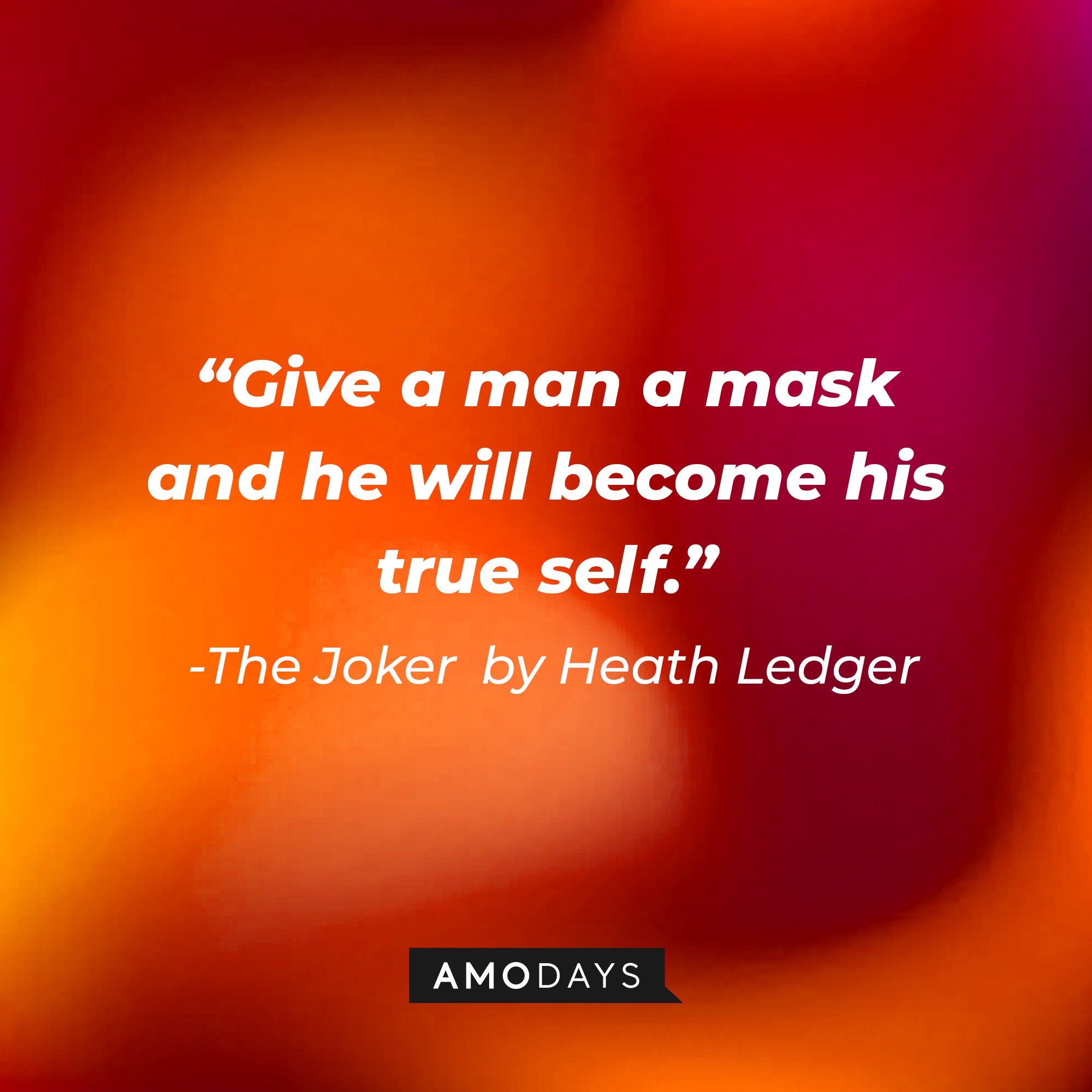 The Joker in Christopher Nolan’s “The Dark Night” quote: “Give a man a mask and he will become his true self.” | Image: Amodays