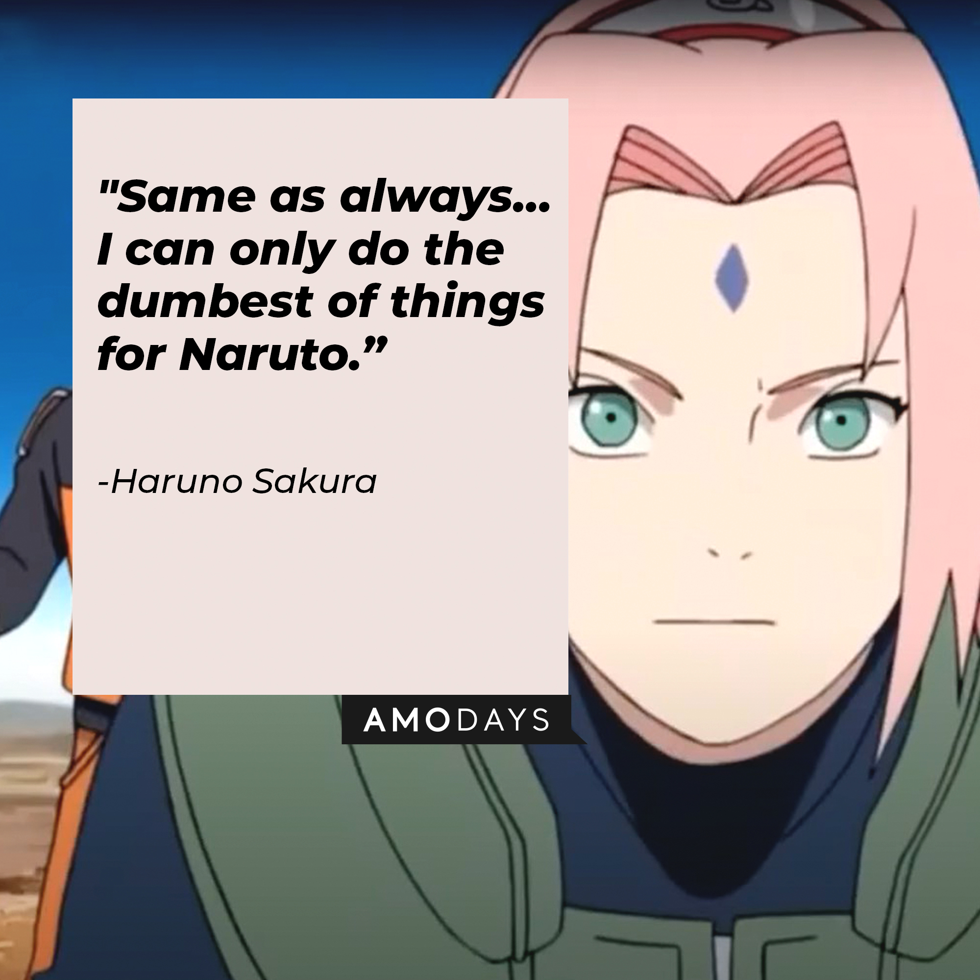 Haruno Sakura’s quote: “Same as always… I can only do the dumbest of things for Naruto.” | Source: facebook.com/narutoofficialsns