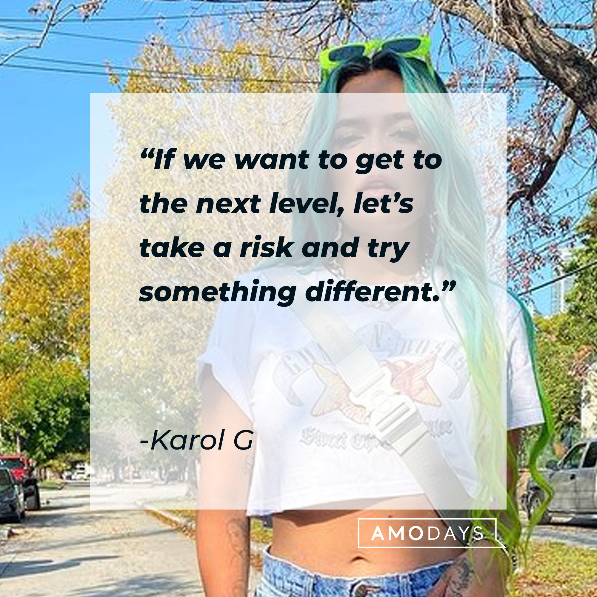 Karol G’s quote: "If we want to get to the next level, let's take a risk and try something different." | Image: AmoDays