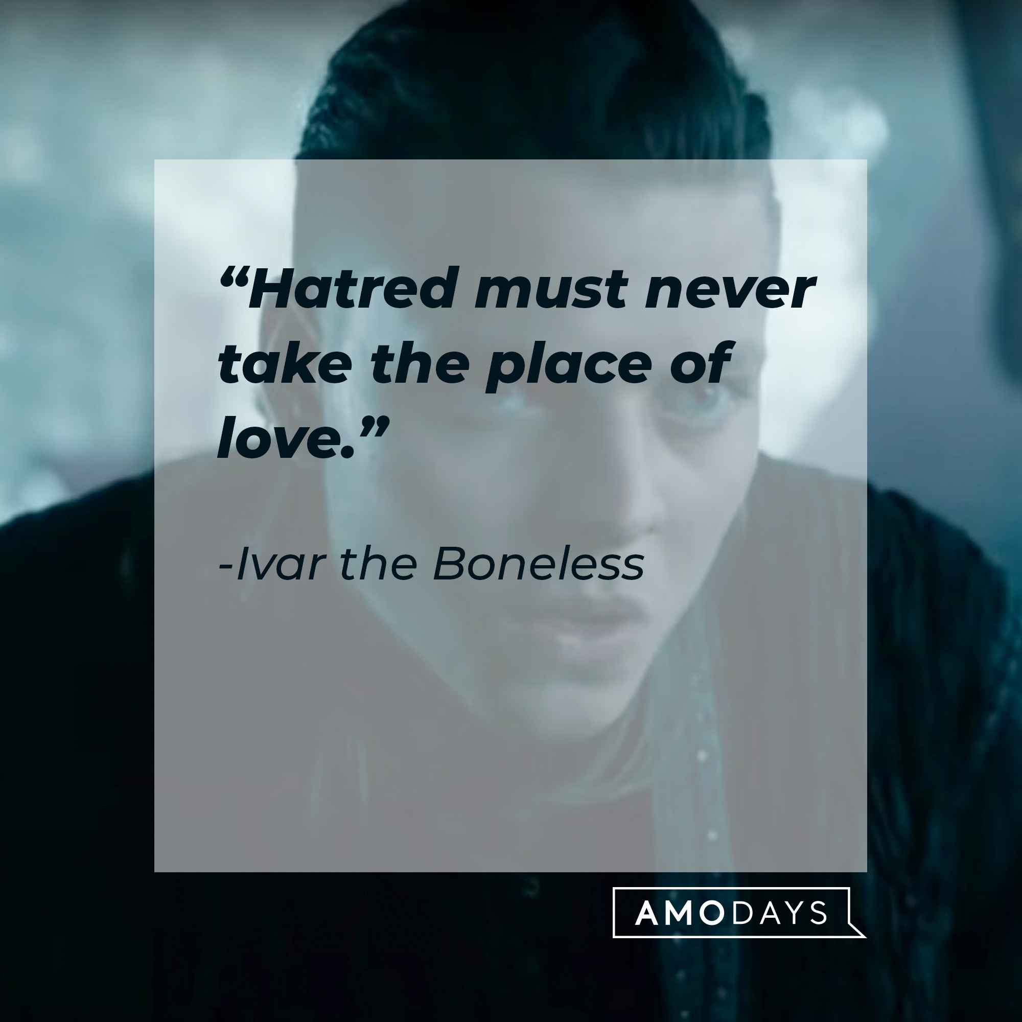 A picture of Ivar the Boneless with his quote: “Hatred must never take the place of love.”┃Source: youtube.com/PrimeVideoUK