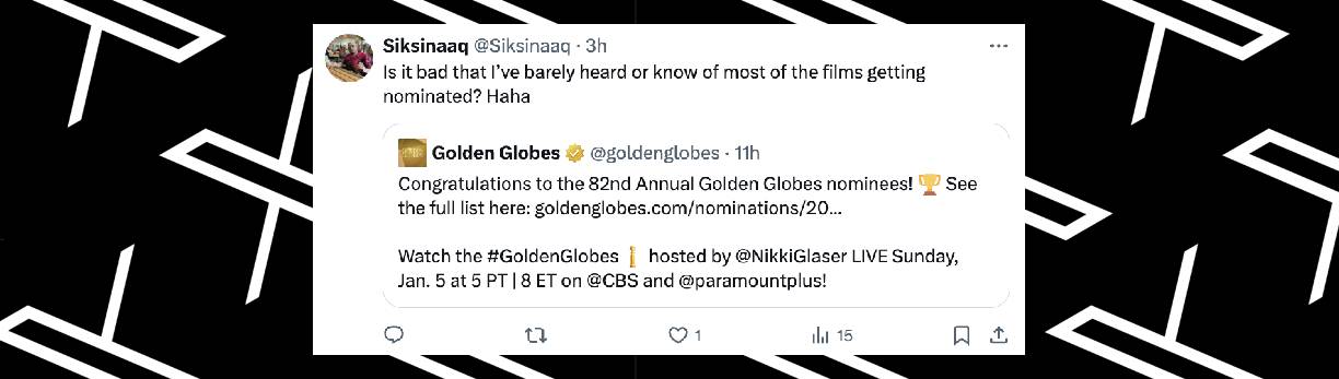 A netizen's comment following the Golden Globes' reveal of its 2025 nominations, posted on December 9, 2024 | Source: x.com/Siksinaaq