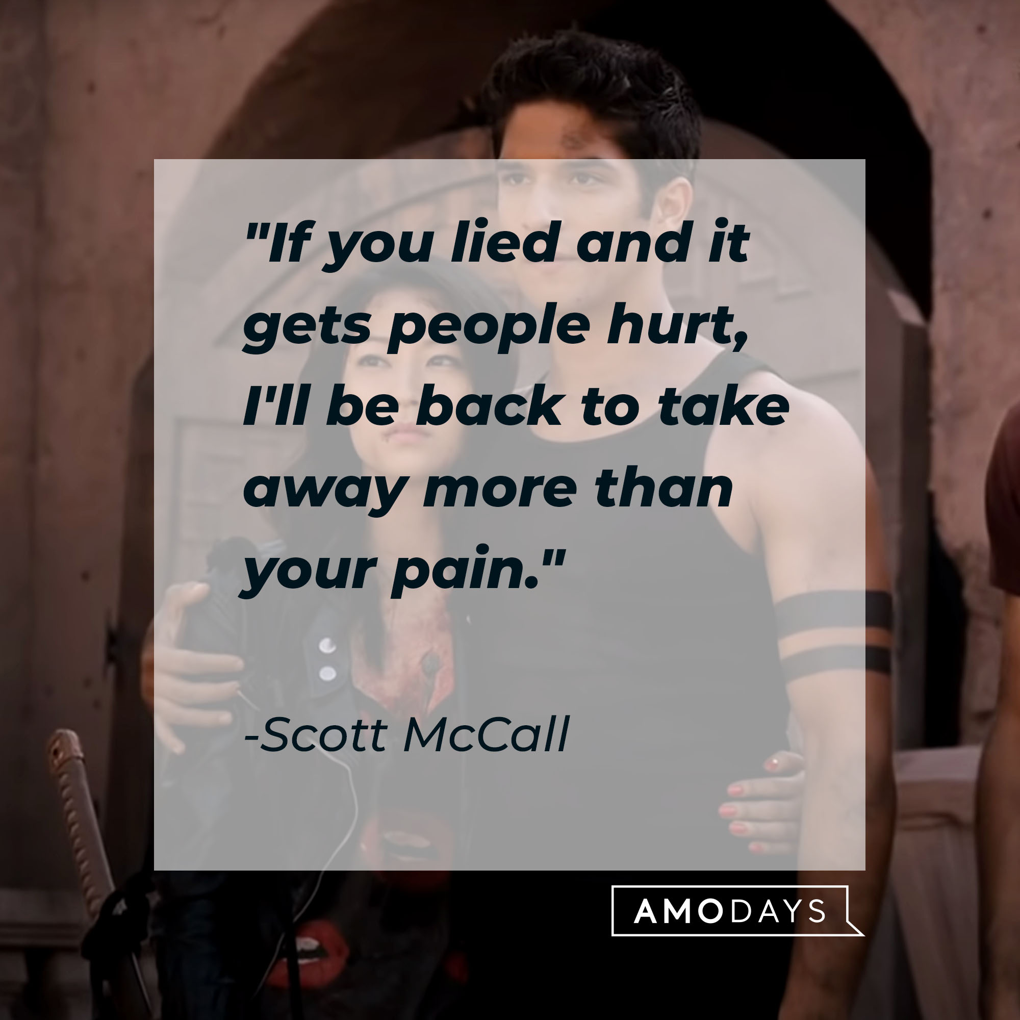 Scott McCall's quote: "If you lied and it gets people hurt, I'll be back to take away more than your pain" | Source: Youtube.com/WolfWatch