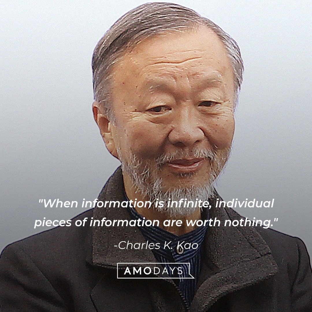 Charles K. Kao's quote: "When information is infinite, individual pieces of information are worth nothing."  | Image: AmoDays 