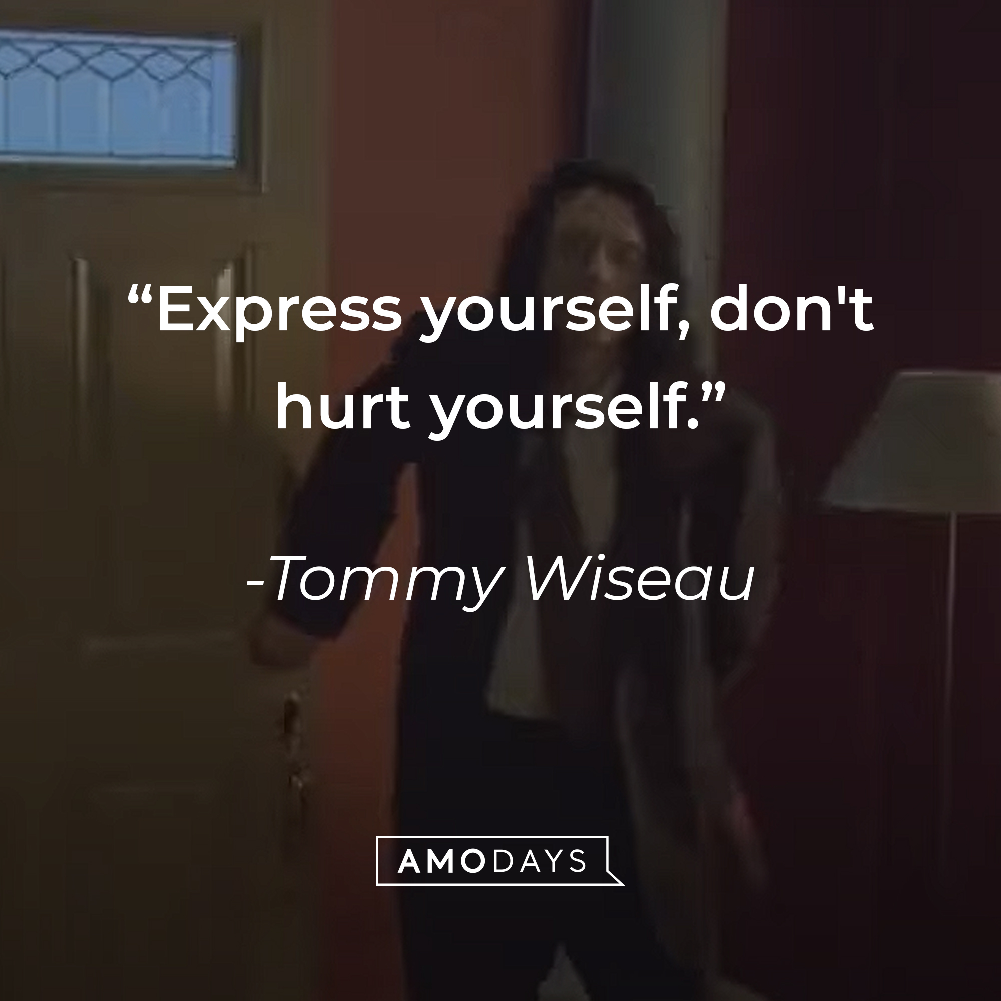 A photo of from "The Room" with the quote, "Express yourself, don't hurt yourself." | Source: YouTube/TommyWiseau
