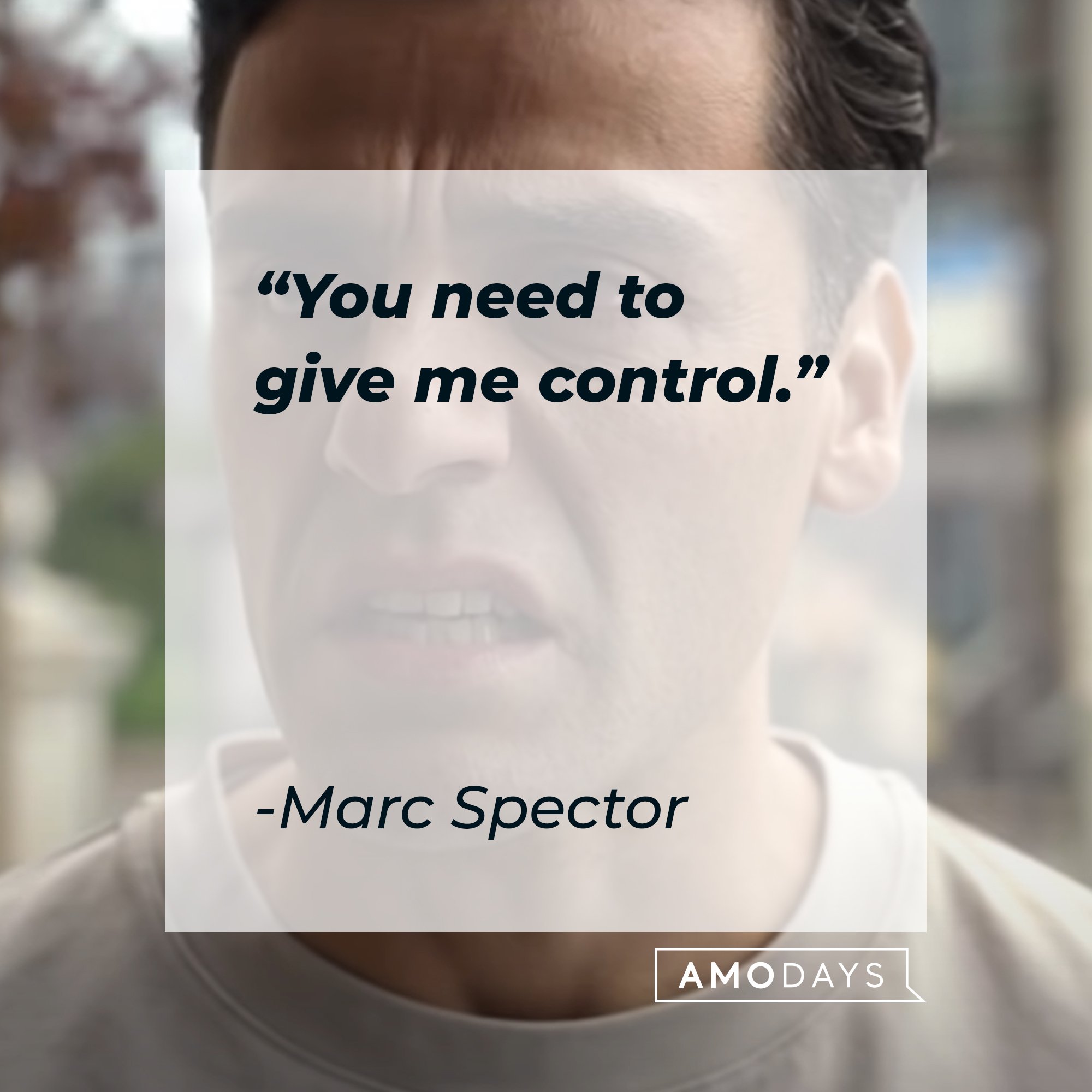 Marc Spector’s quote: "You need to give me control." | Image: AmoDays
