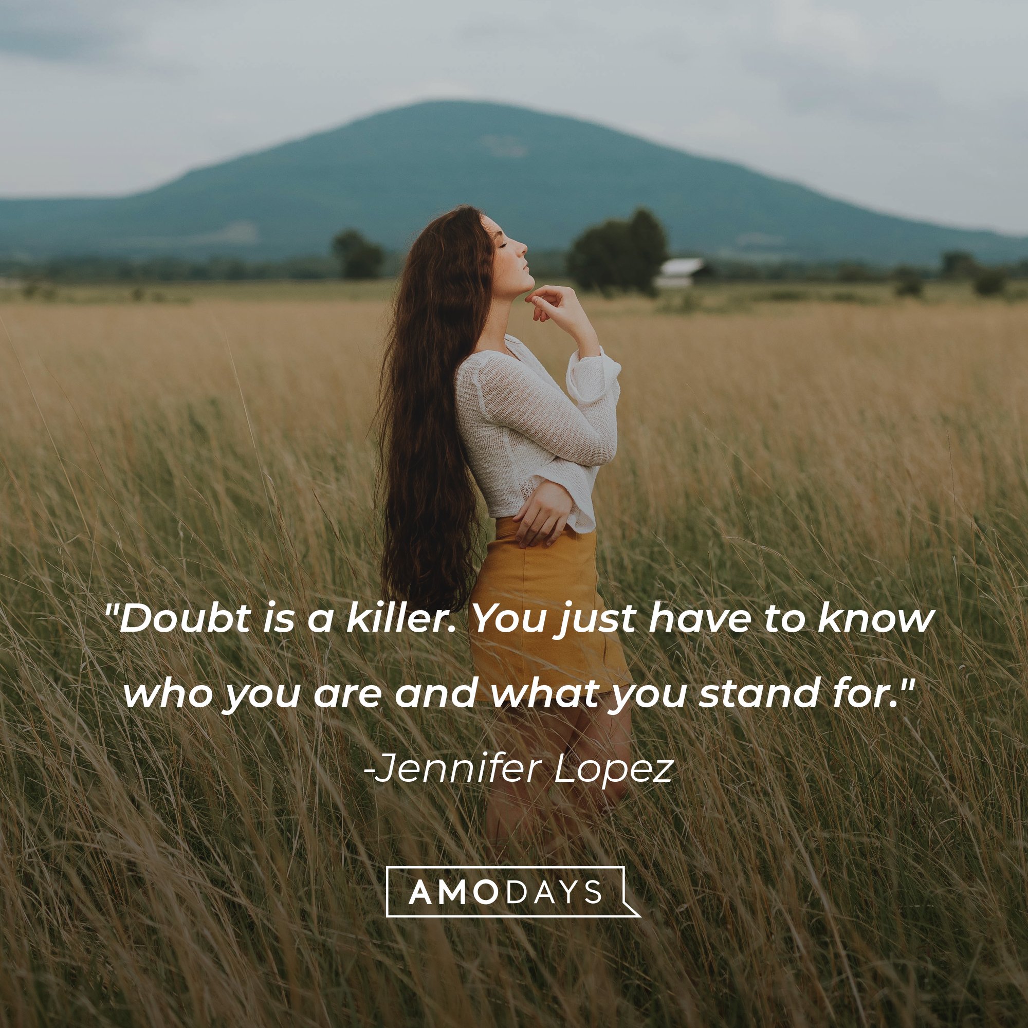  Jennifer Lopez’s quote: "Doubt is a killer. You just have to know who you are and what you stand for." | Image: AmoDays