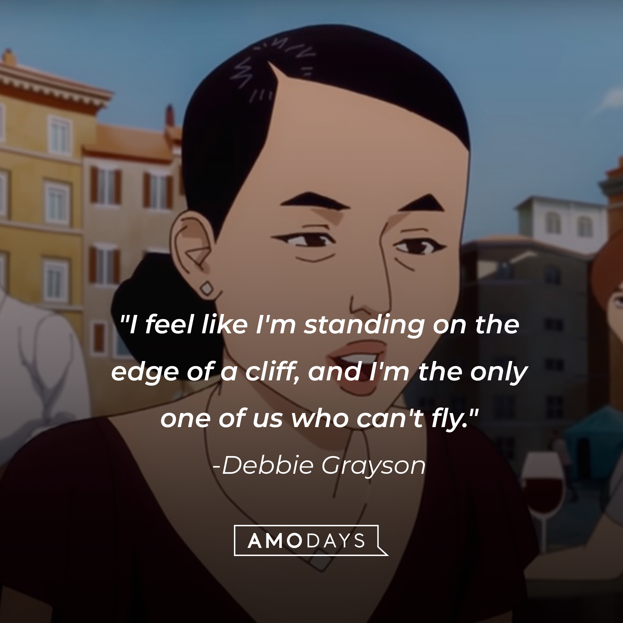 Debbie Grayson's quote: "I feel like I'm standing on the edge of a cliff, and I'm the only one of us who can't fly." | Source: Facebook.com/Invincibleuniverse