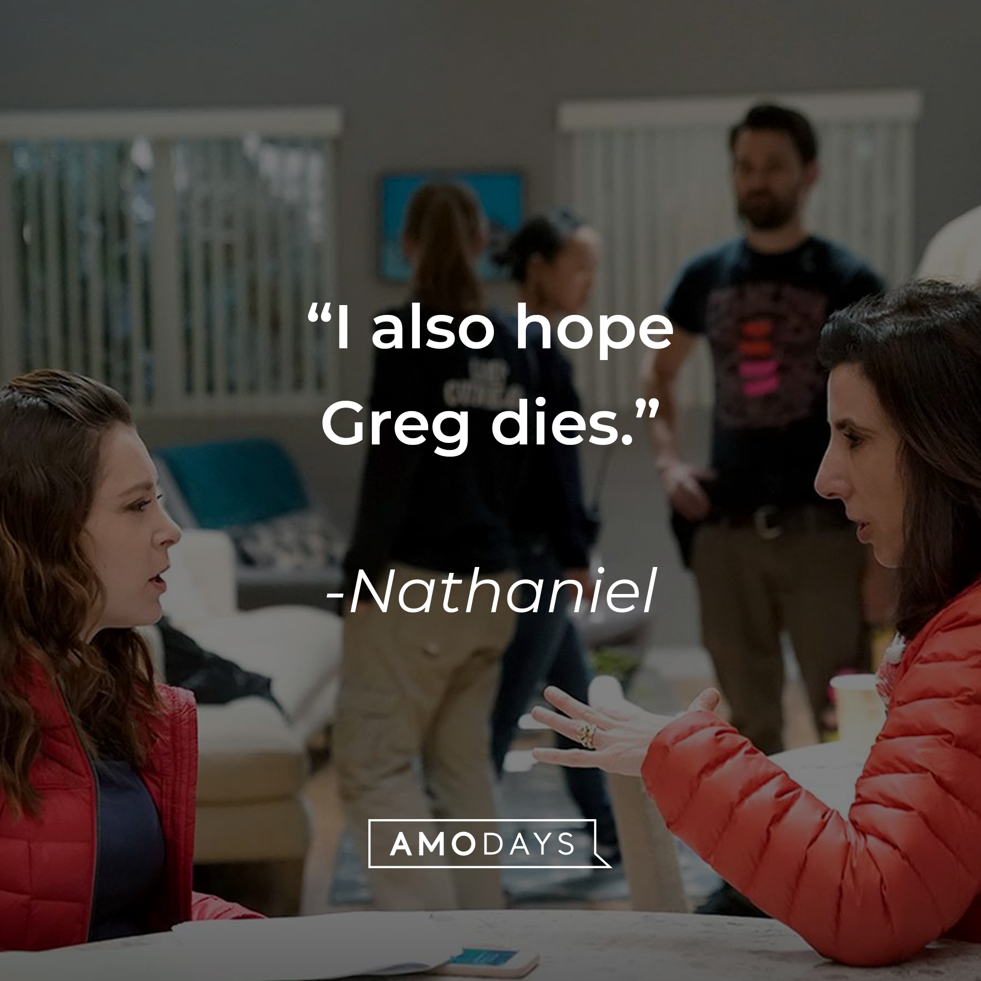 Rebecca and another character with Nathaniel’s quote : “I also hope Greg dies.”  |Source: facebook.com/crazyxgf