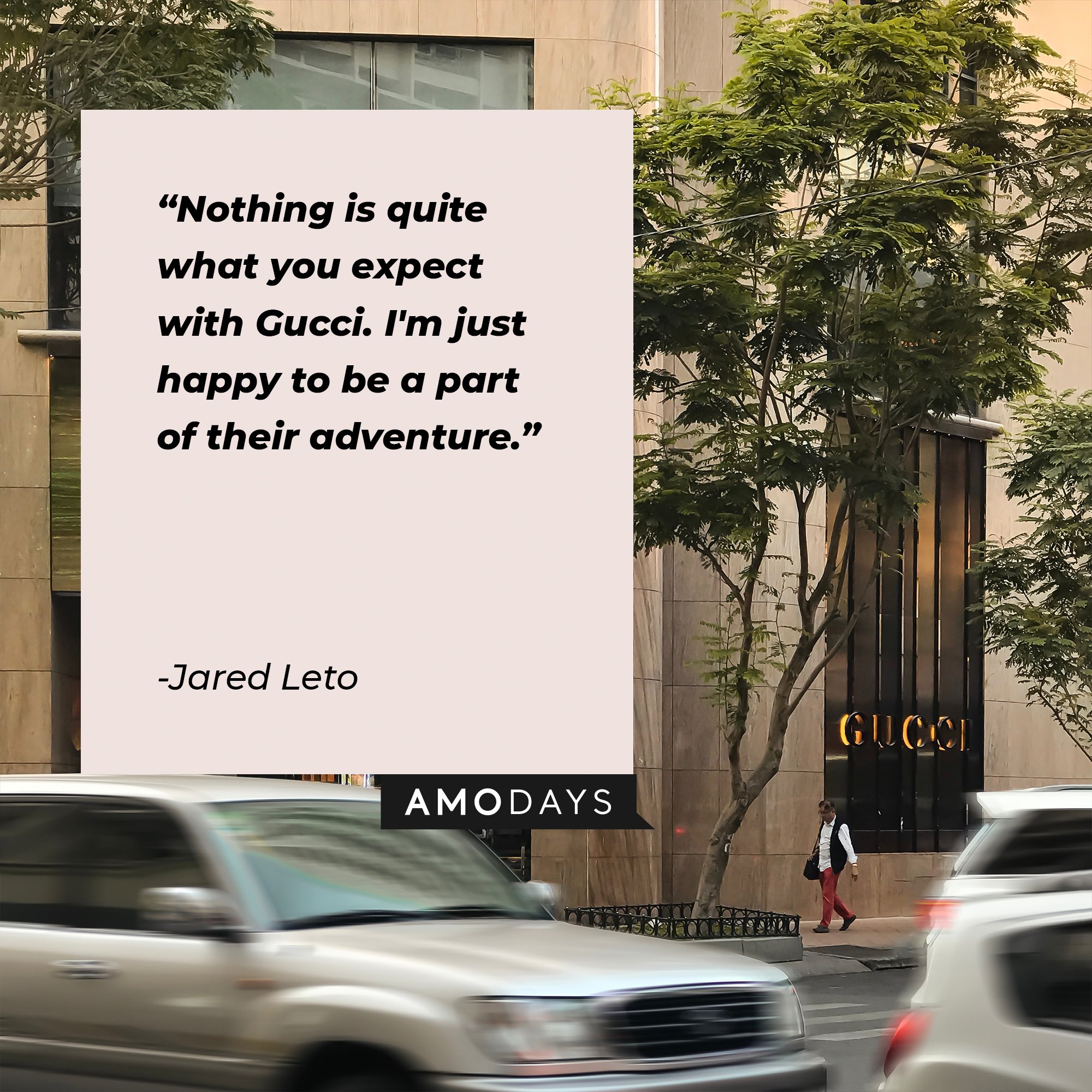 Jared Leto's quote "Nothing is quite what you expect with Gucci. I'm just happy to be a part of their adventure." | Source: Unsplash.com
