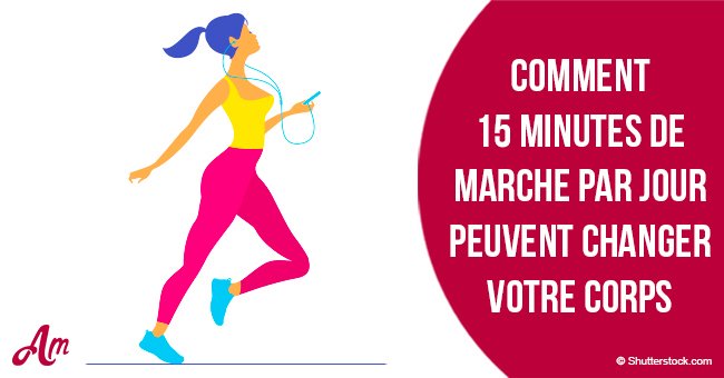 Voici ce qui arrive à votre corps quand vous marchez au moins 15 minutes par jour