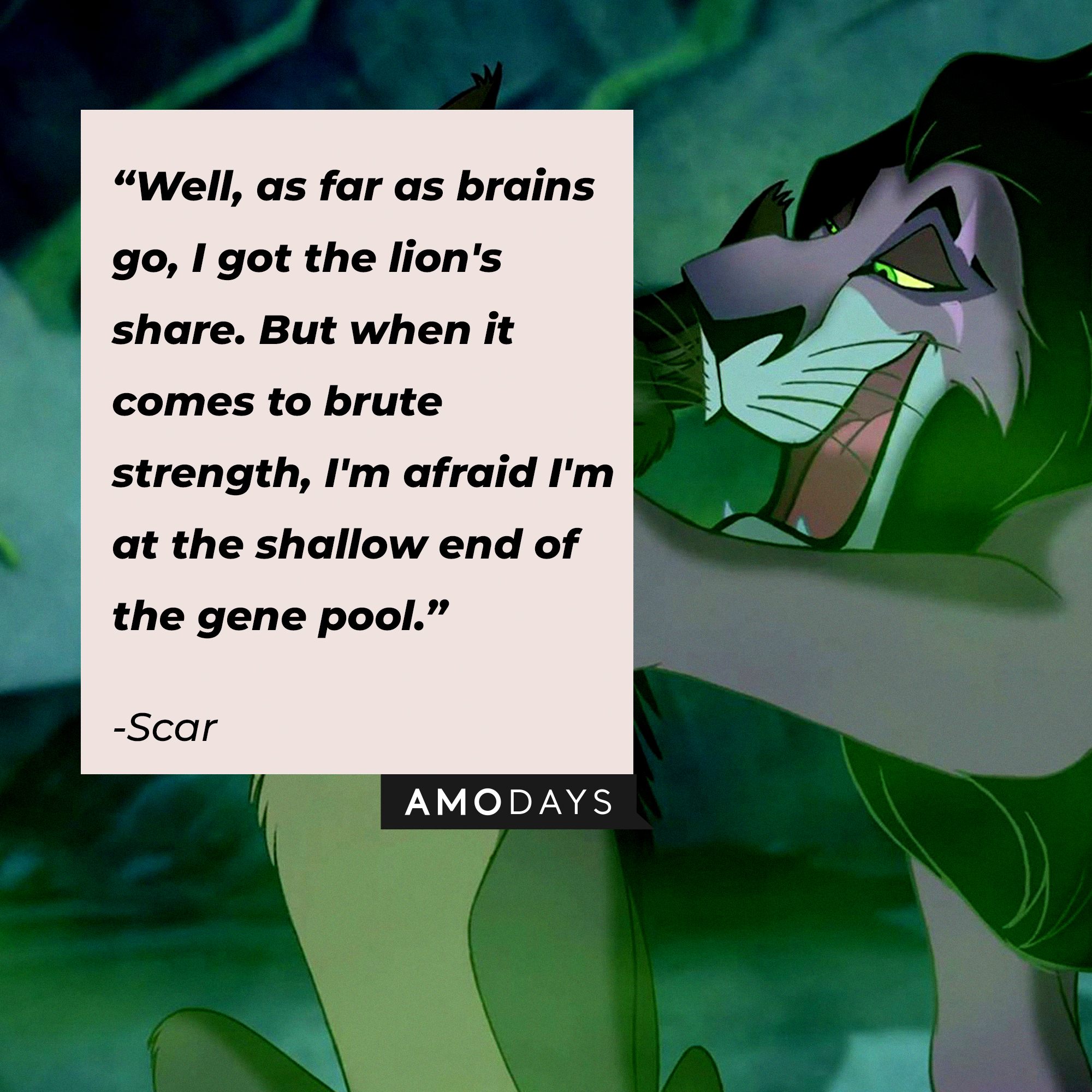 A photo of Scar with the quote, "Well, as far as brains go, I got the lion's share. But when it comes to brute strength, I'm afraid I'm at the shallow end of the gene pool." | Source: Facebook/DisneyTheLionKing
